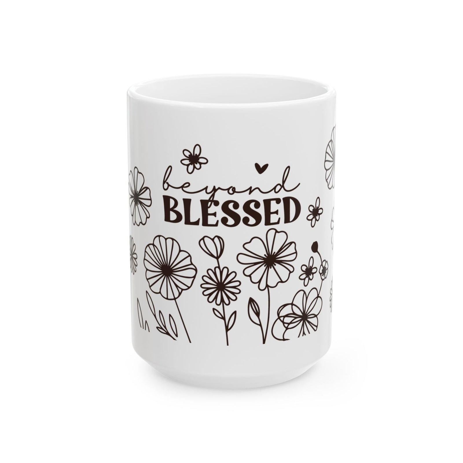 Beyond Blessed Cute Ceramic Mug Coffee Cup (11oz & 15oz)