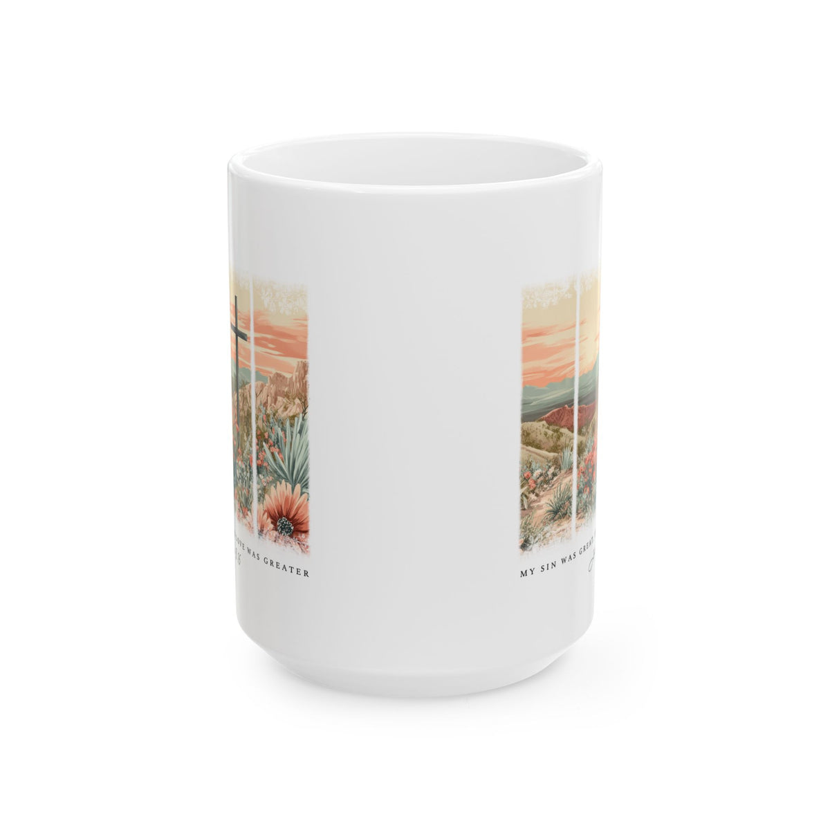 My Sin Was Great John 3:16 Christian Ceramic Mug Coffee Cup (11oz & 15oz)