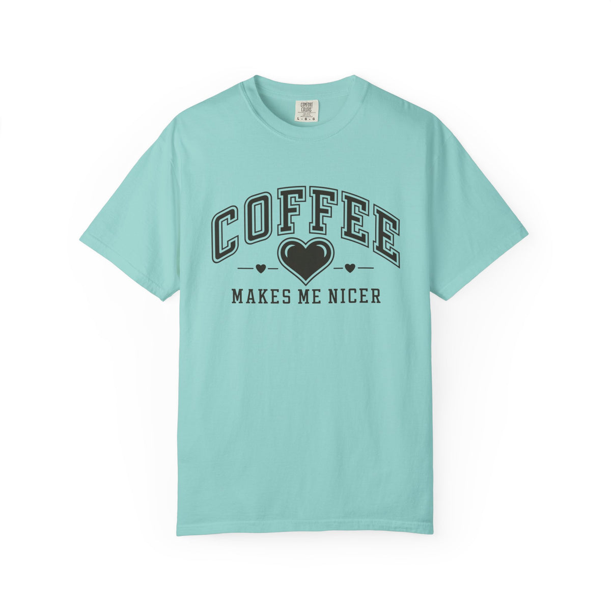 Coffee Makes Me Nicer T-Shirt Coffee Lovers Graphic Tee