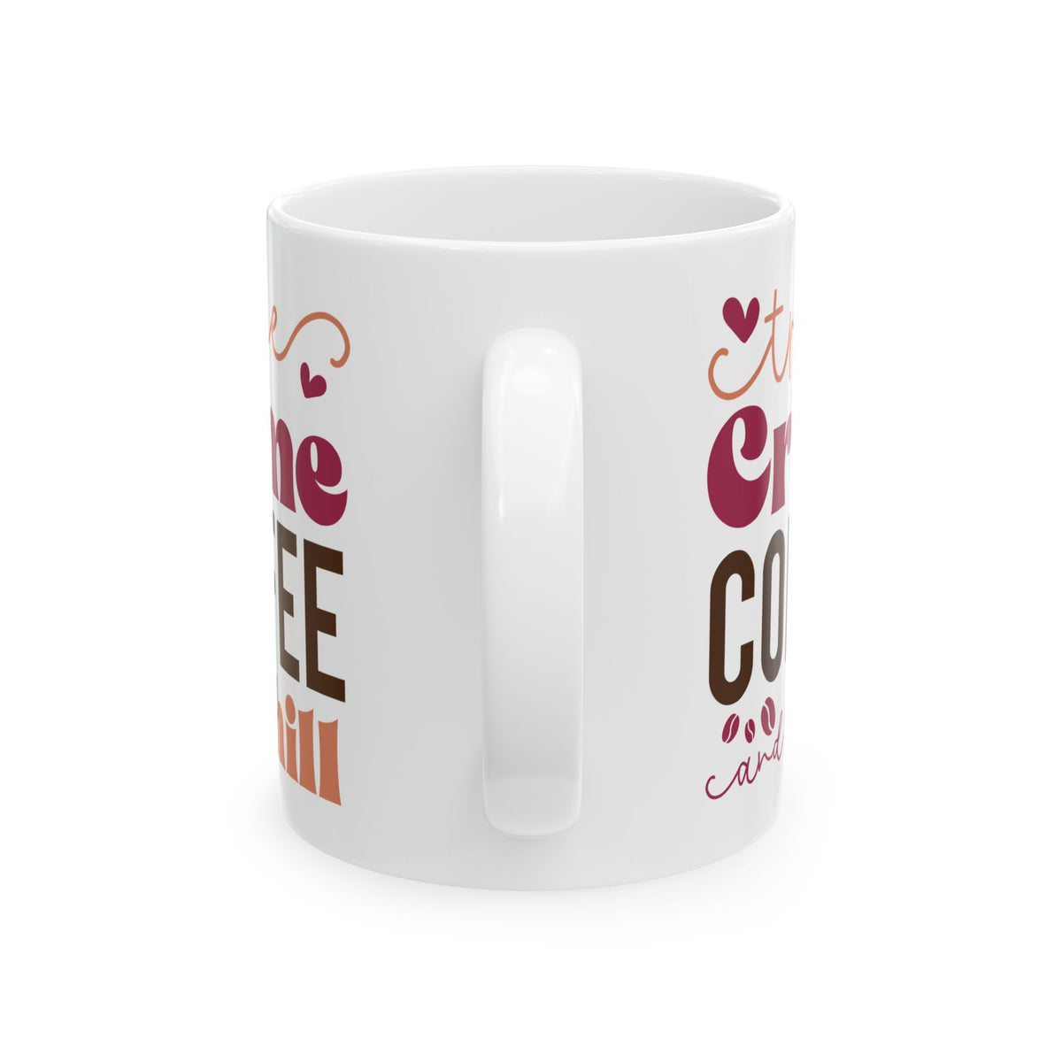 True Crime Coffee & Chill Cute Ceramic Mug Coffee Cup (11oz & 15oz)