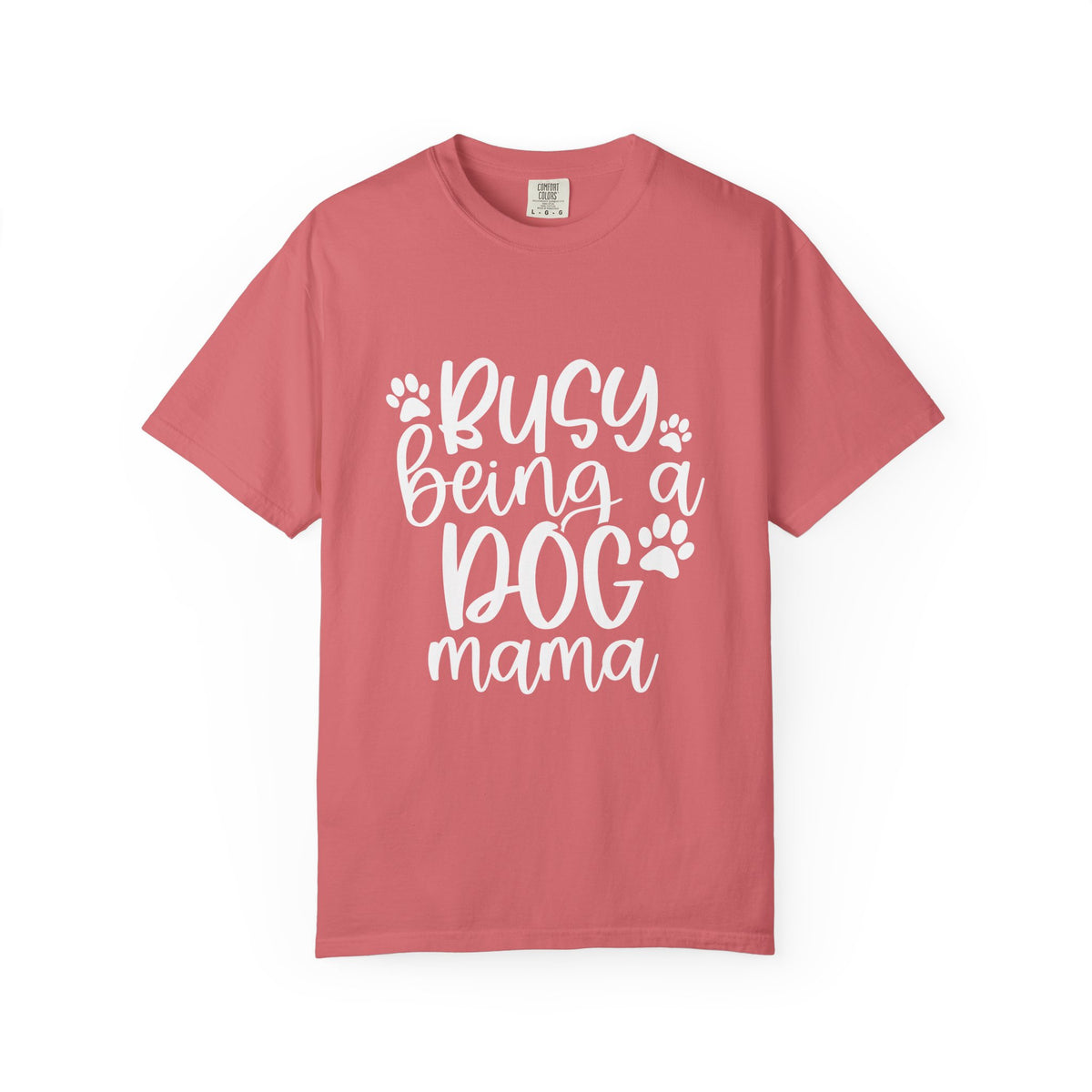 Busy Being a Dog Mama T-Shirt Cute Dog Lover Graphic Tee