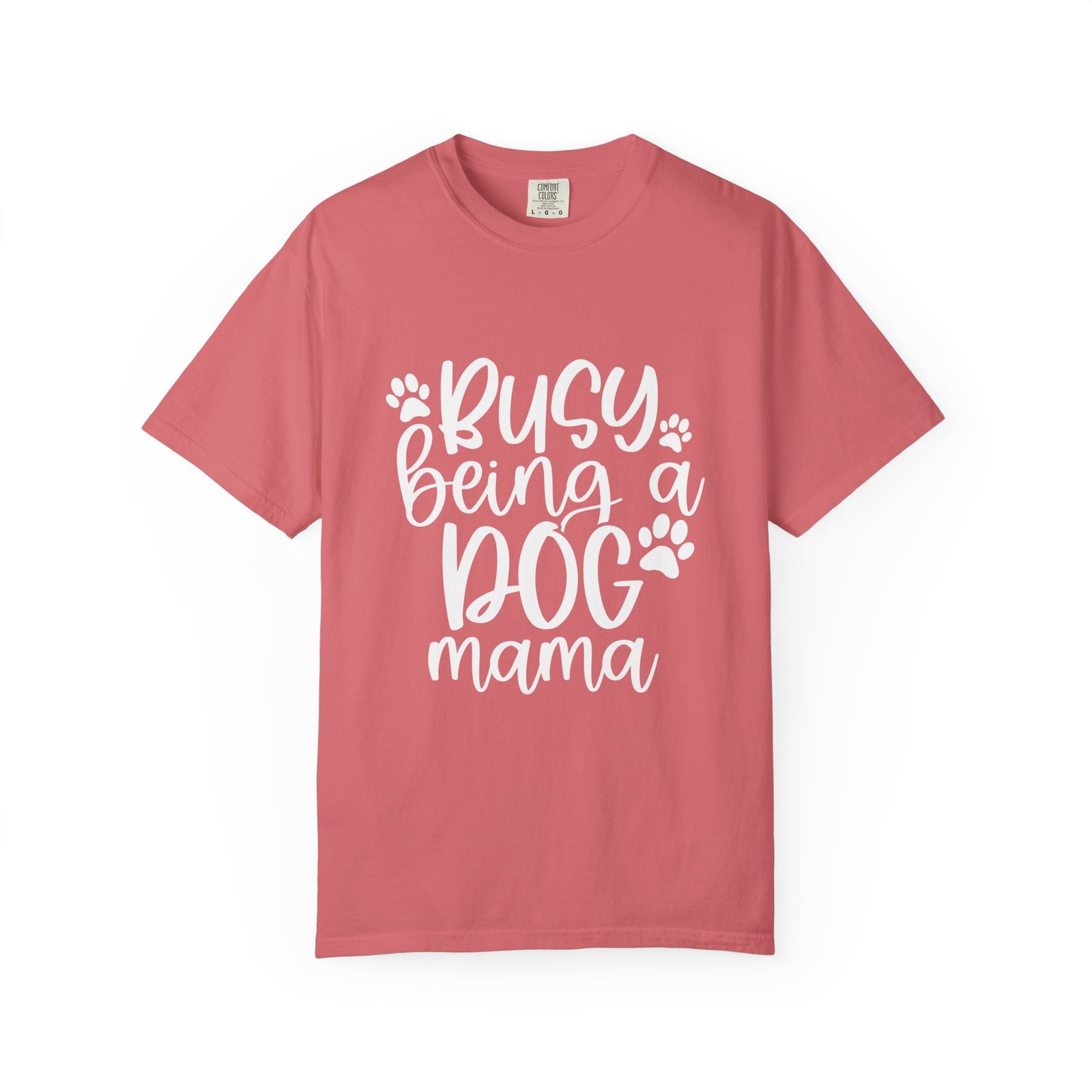 Busy Being a Dog Mama T-Shirt Cute Dog Lover Graphic Tee