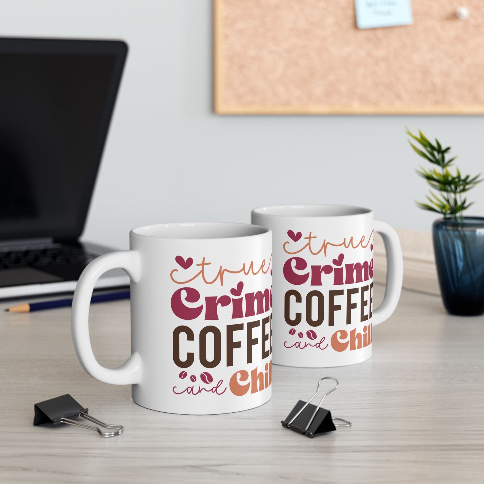 True Crime Coffee & Chill Cute Ceramic Mug Coffee Cup (11oz & 15oz)