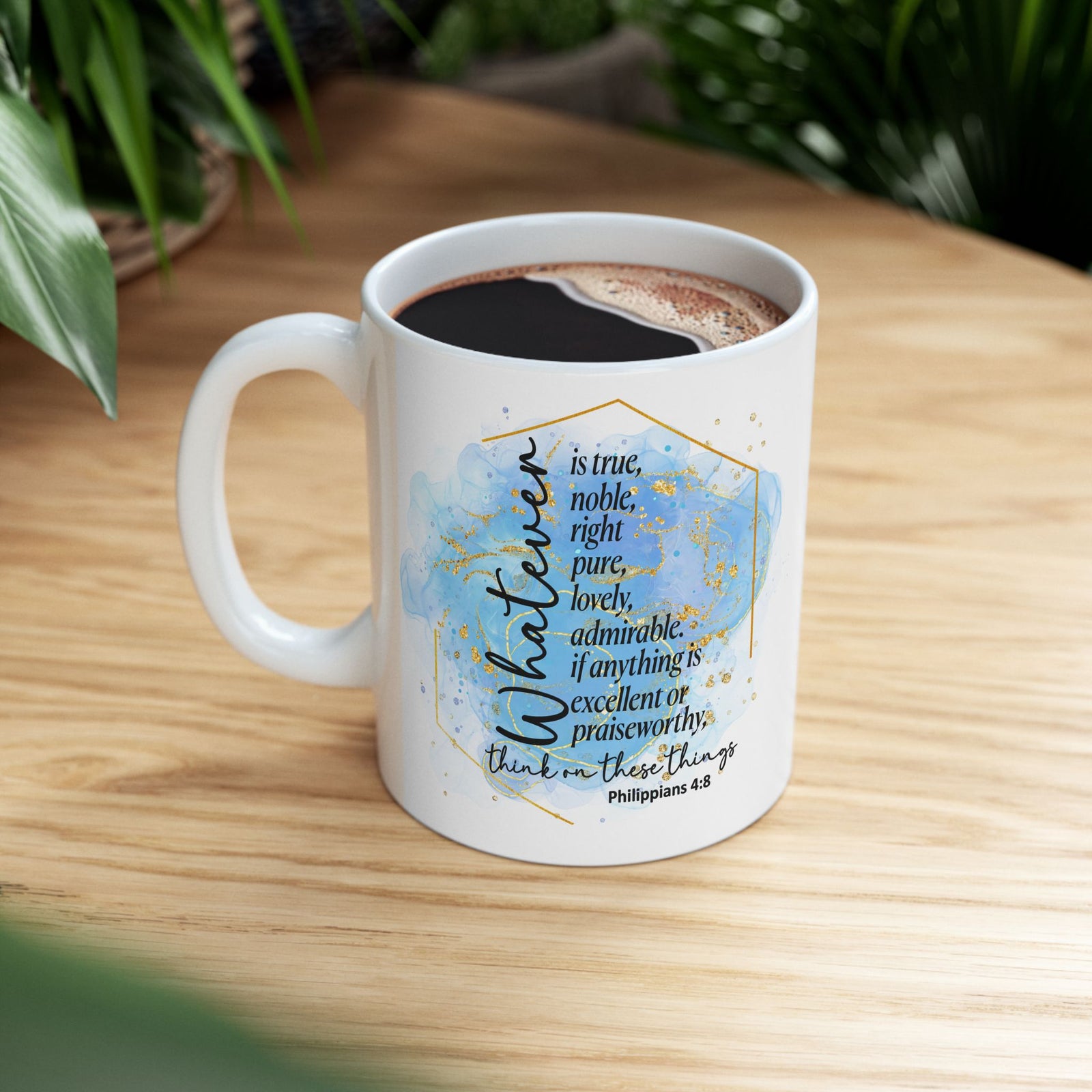 Think on These Things Philippians 4:8 Christian Mug — Blue Watercolor Coffee Cup (11oz, 15oz)