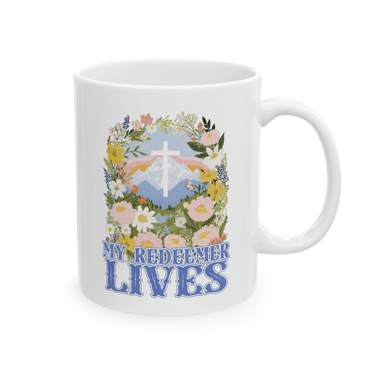 My Redeemer Lives Easter Christian Ceramic Mug Coffee Cup (11oz & 15oz)