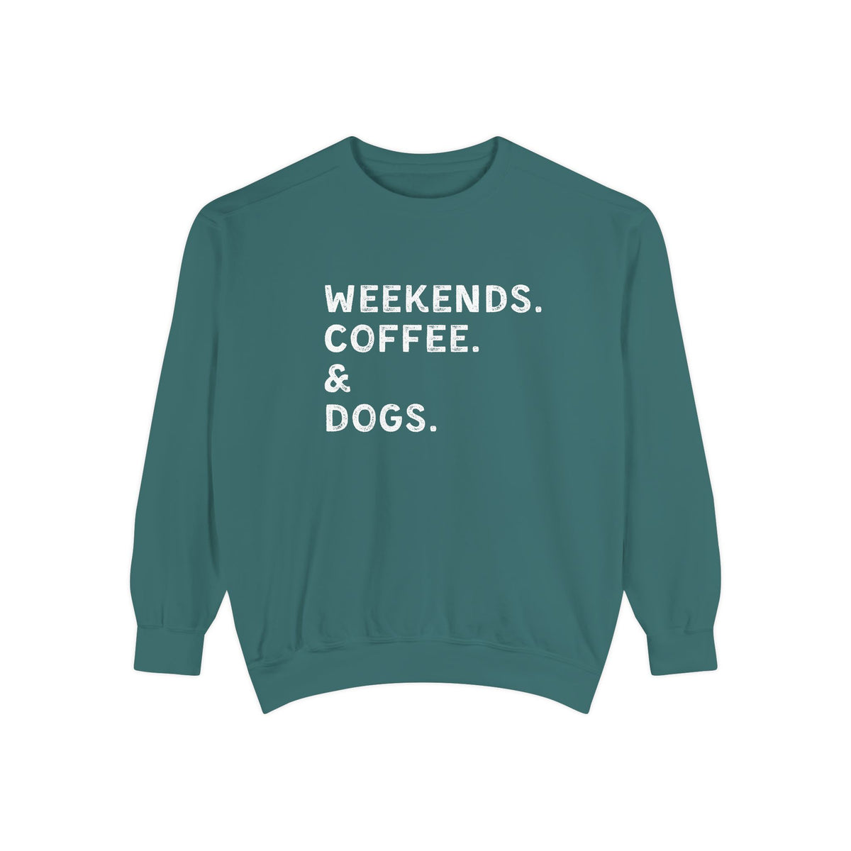 Weekends, Coffee, & Dogs Comfort Colors Crew Neck Pullover Unisex Sweatshirt