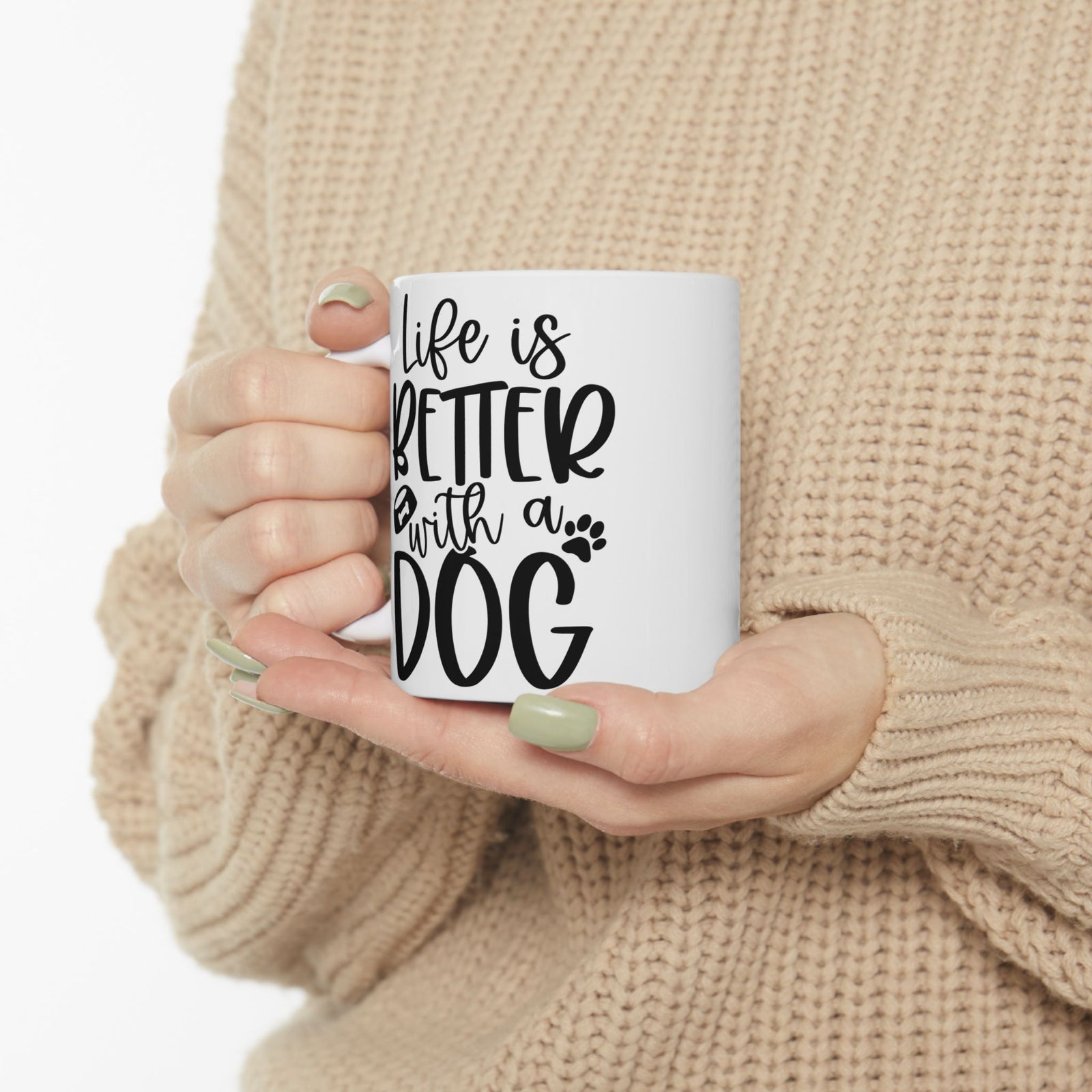 Life is Better with a Dog Cute Ceramic Mug Coffee Cup (11oz & 15oz)