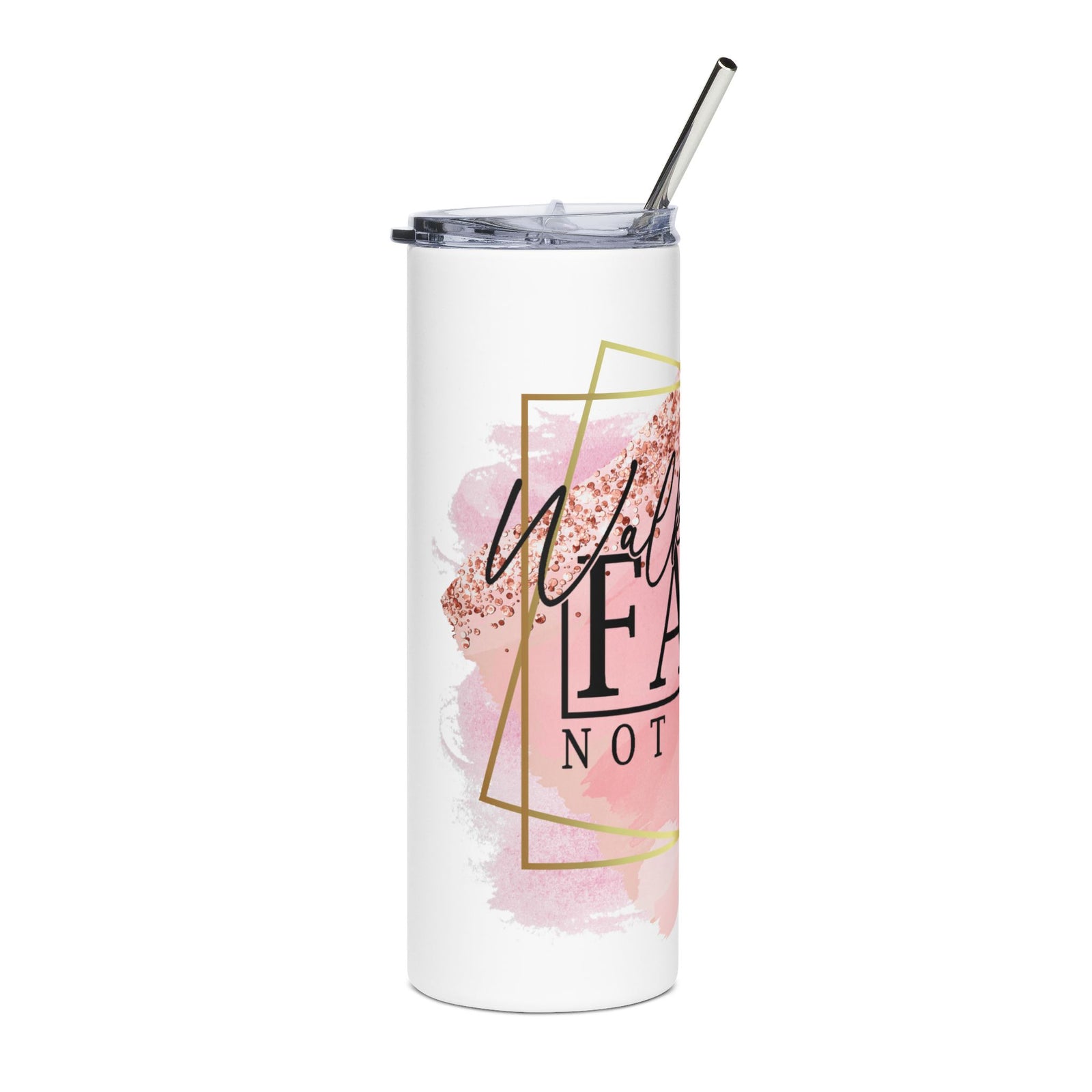 Walk By Faith Not By Sight 20oz Stainless Tumbler Insulated Inspirational Travel Cup - Sydney So Sweet