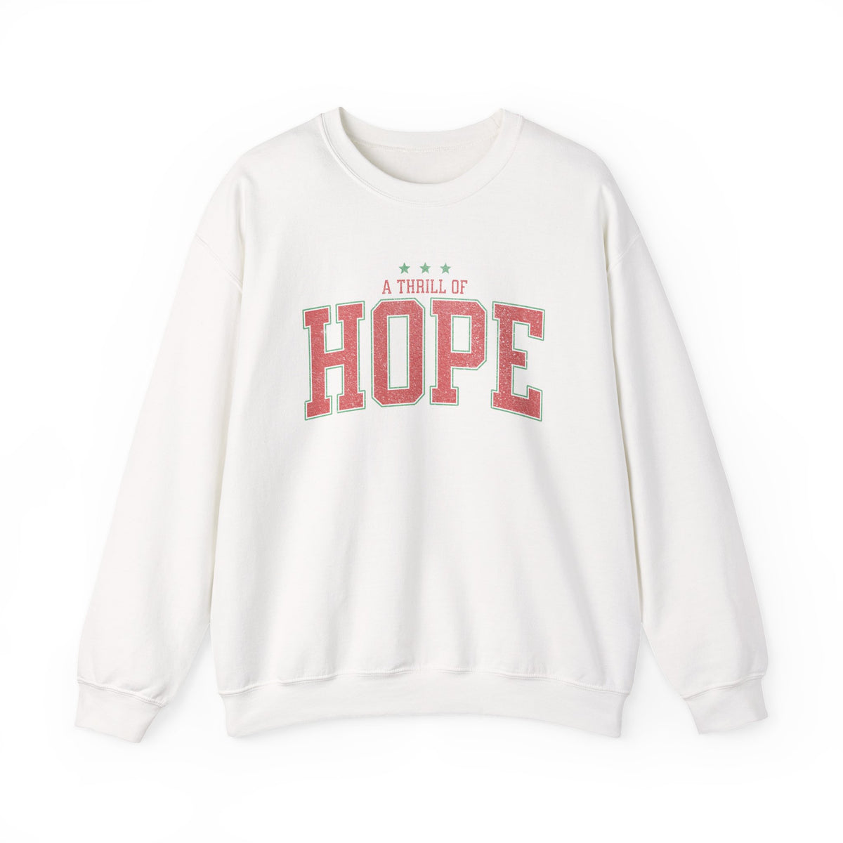 A Thrill of Hope Christmas Season Distressed Crewneck Unisex Sweatshirt