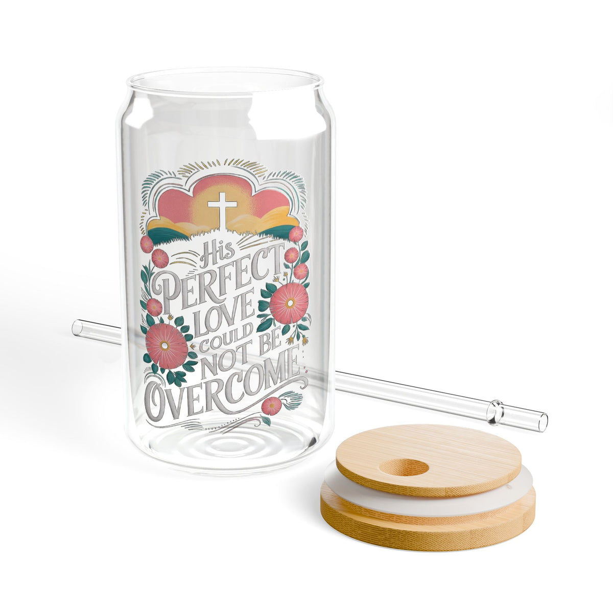 His Perfect Love Could Not be Overcome Christian Sipper Glass 16oz Reusable Drink Jar with Lid & Straw