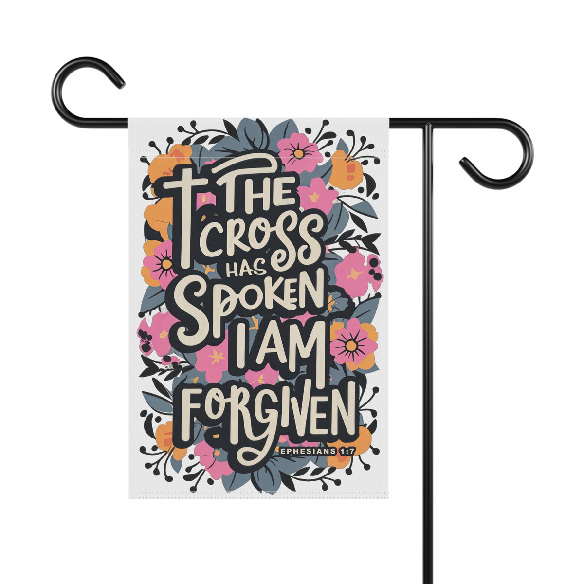 The Cross Has Spoken I Am Forgiven Garden Flag Floral Christian Banner