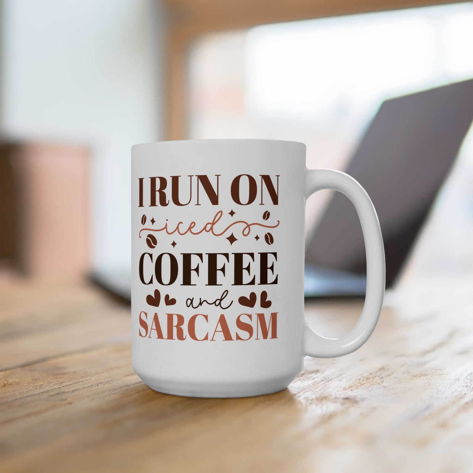 I Run on Coffee & Sarcasm Cute Ceramic Mug Coffee Cup (11oz & 15oz)