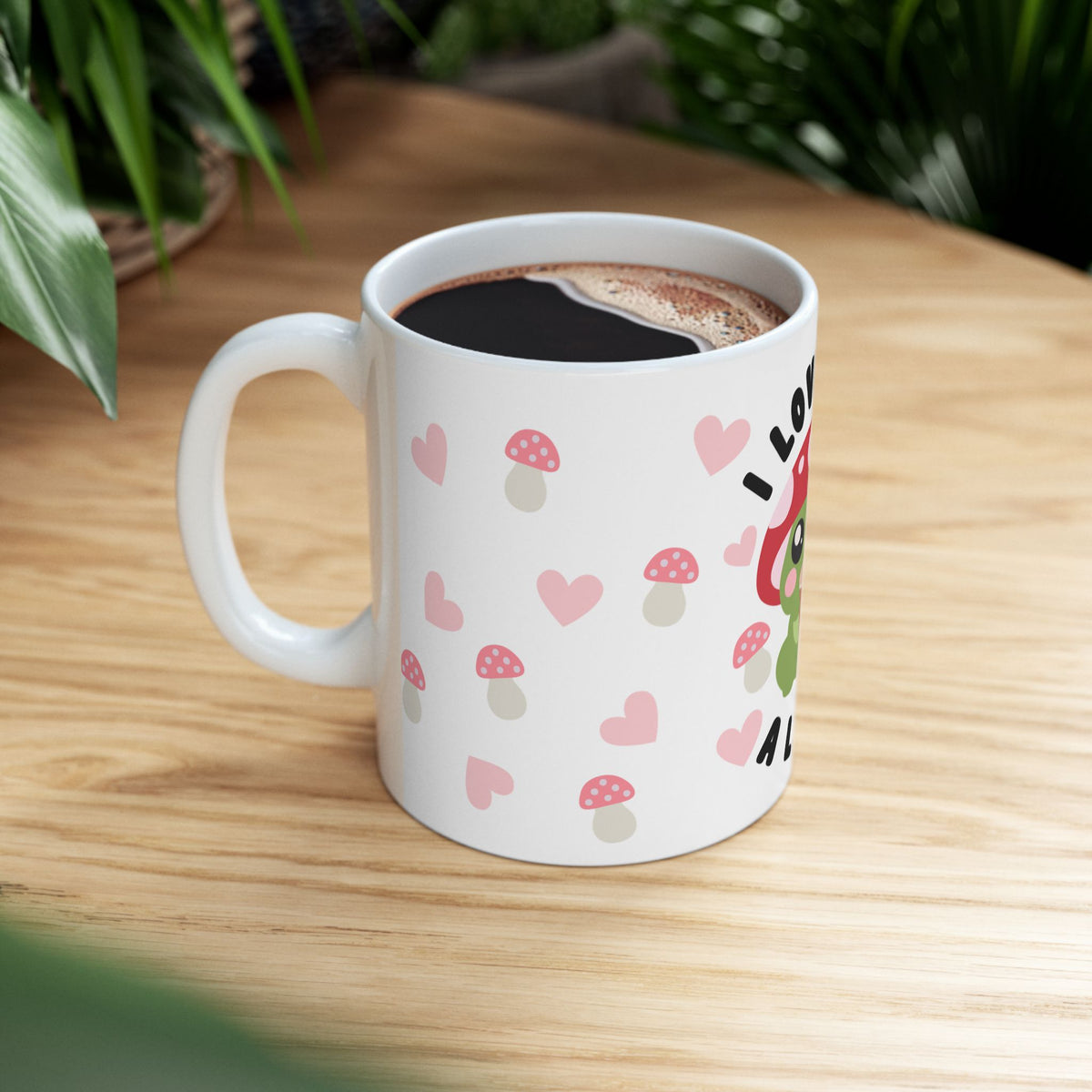 Love You a Latte Mushroom Mug — Cute Valentine’s Day Coffee Cup (11oz & 15oz) - Sydney So Sweet