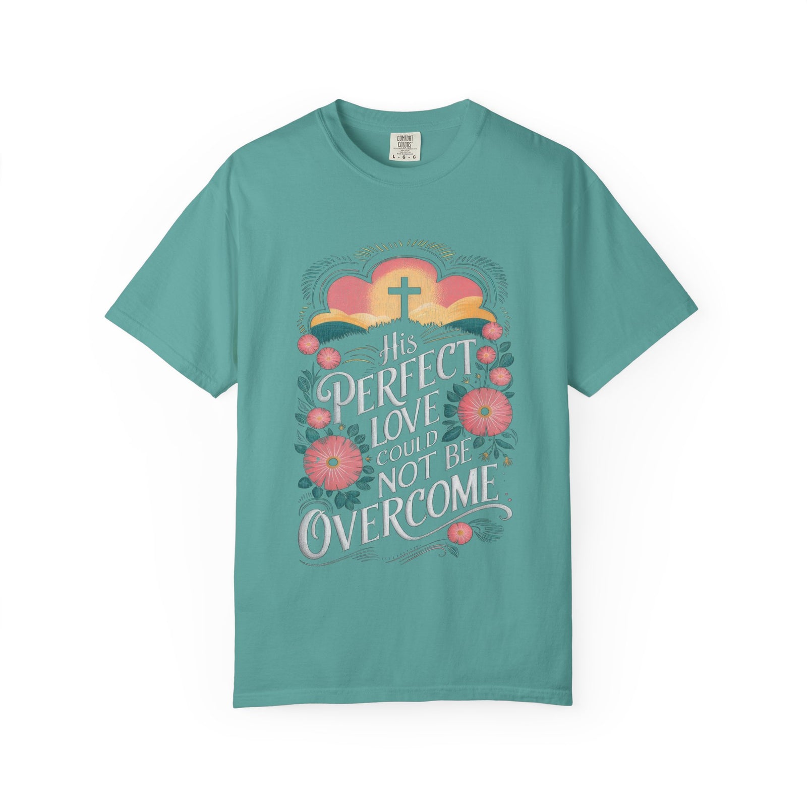 His Perfect Love Could Not Be Overcome Christian T-Shirt Floral Cross Unisex Distressed Tee