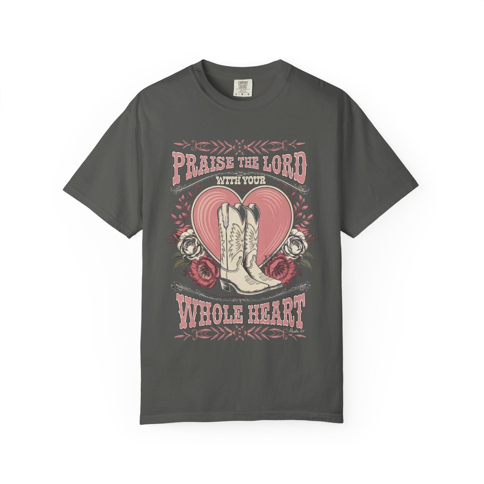 Praise the Lord with Your Whole Heart T-Shirt Western Cowboy Boots Christian Tee