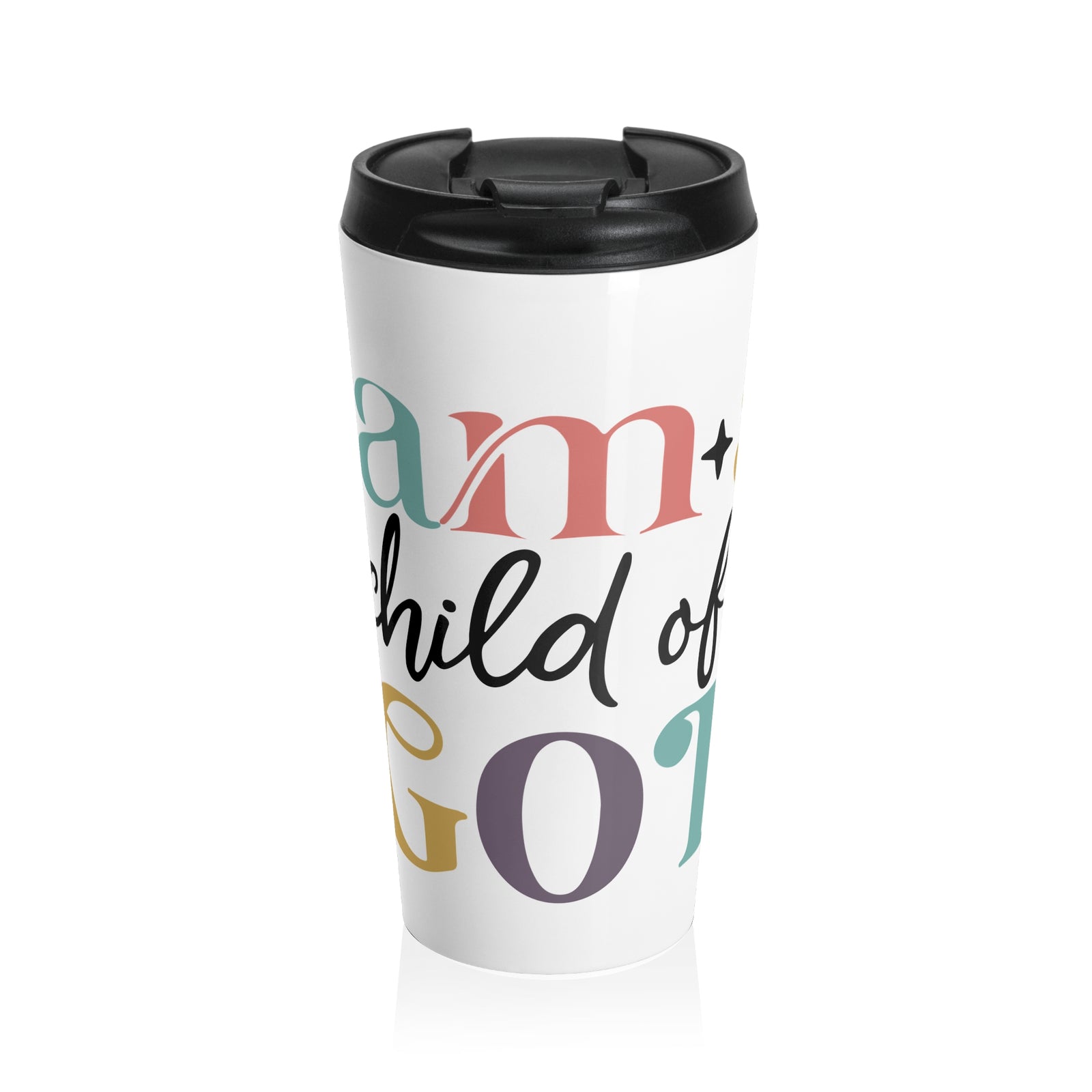 I Am a child of God Travel Mug Inspirational Stainless Steel Tumbler