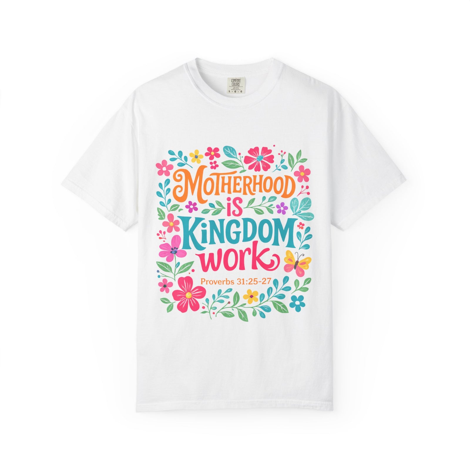 Motherhood is Kingdom Work Graphic T-Shirt Floral Proverbs Christian Mom Tee