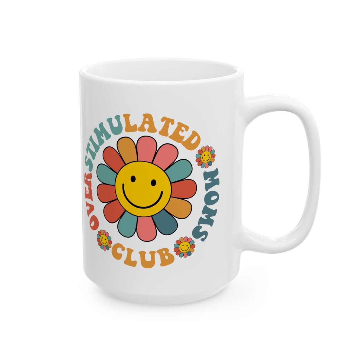 Overstimulated Moms Club Retro Flower Cute Ceramic Mug Coffee Cup (11oz & 15oz)