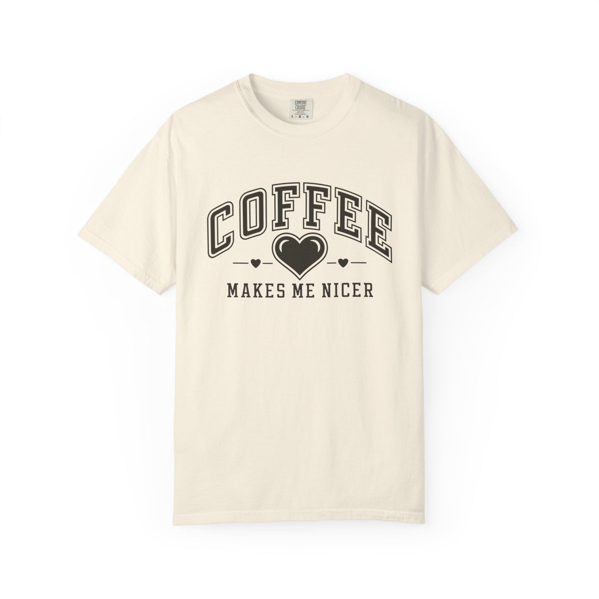 Coffee Makes Me Nicer T-Shirt Coffee Lovers Graphic Tee