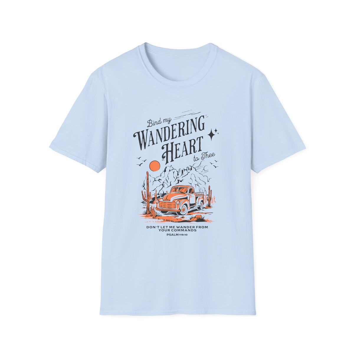 Bind My  Wandering Heart To Thee Graphic T-Shirt Vintage Road Trip Christian Tee