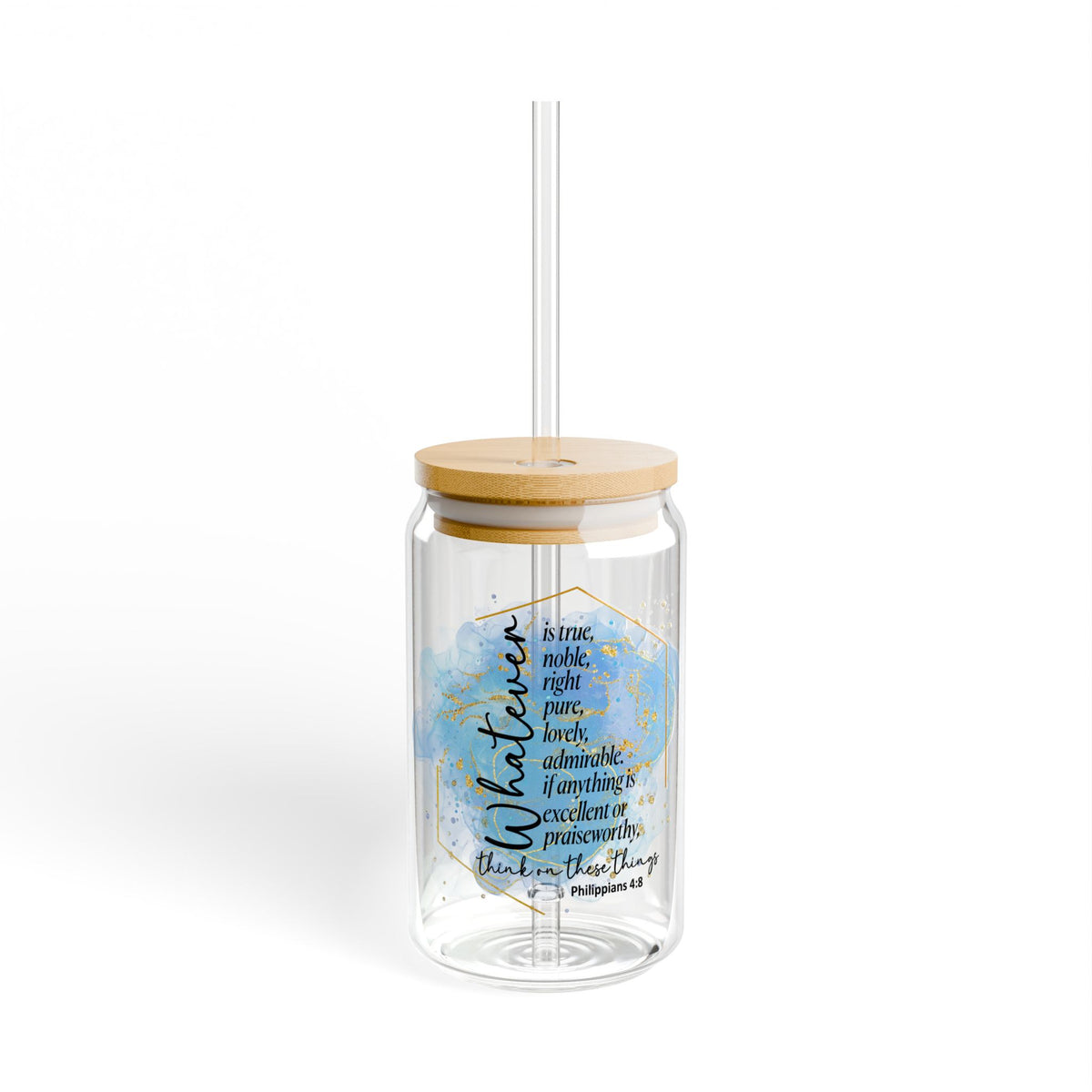 Think on these Things Philippians 4:8 Christian Tumbler Sipper Glass 16oz — Reusable Drink Jar with Lid & Straw