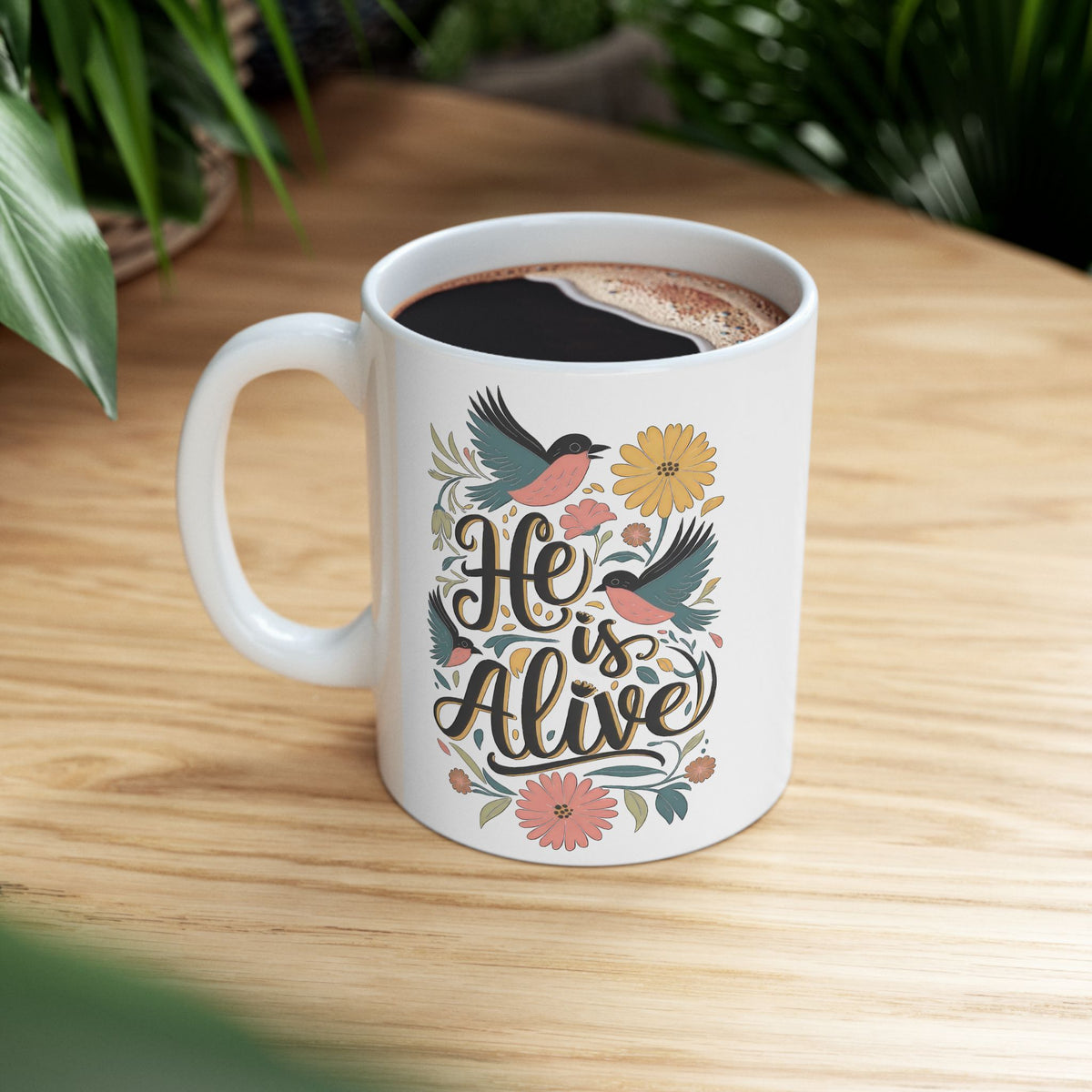 He is Alive Floral Birds Easter Christian Ceramic Mug Coffee Cup (11oz & 15oz)