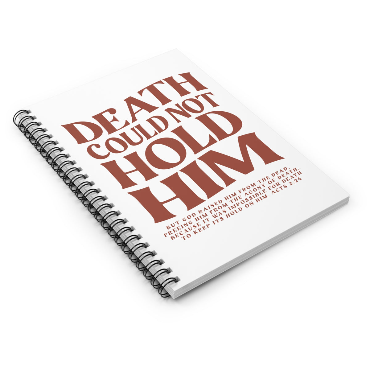 Death Could Not Hold Him Christian Prayer Rule Spiral Notebook Journal