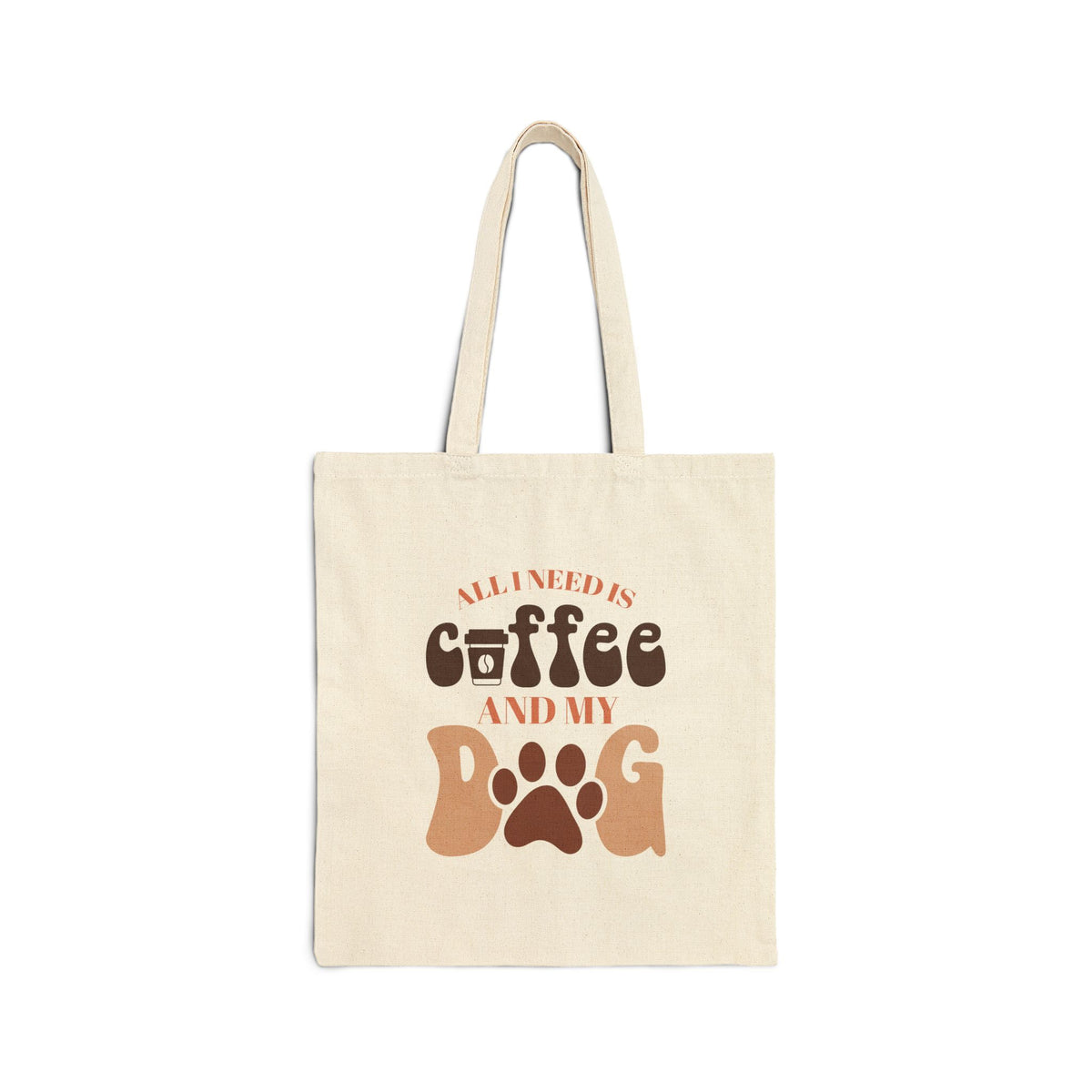 All I Need Is Coffee and My Dog  Cotton Canvas Tote