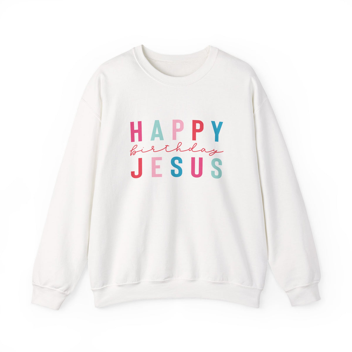 Happy Birthday Jesus Christmas Season Colorful Crewneck Unisex Sweatshirt