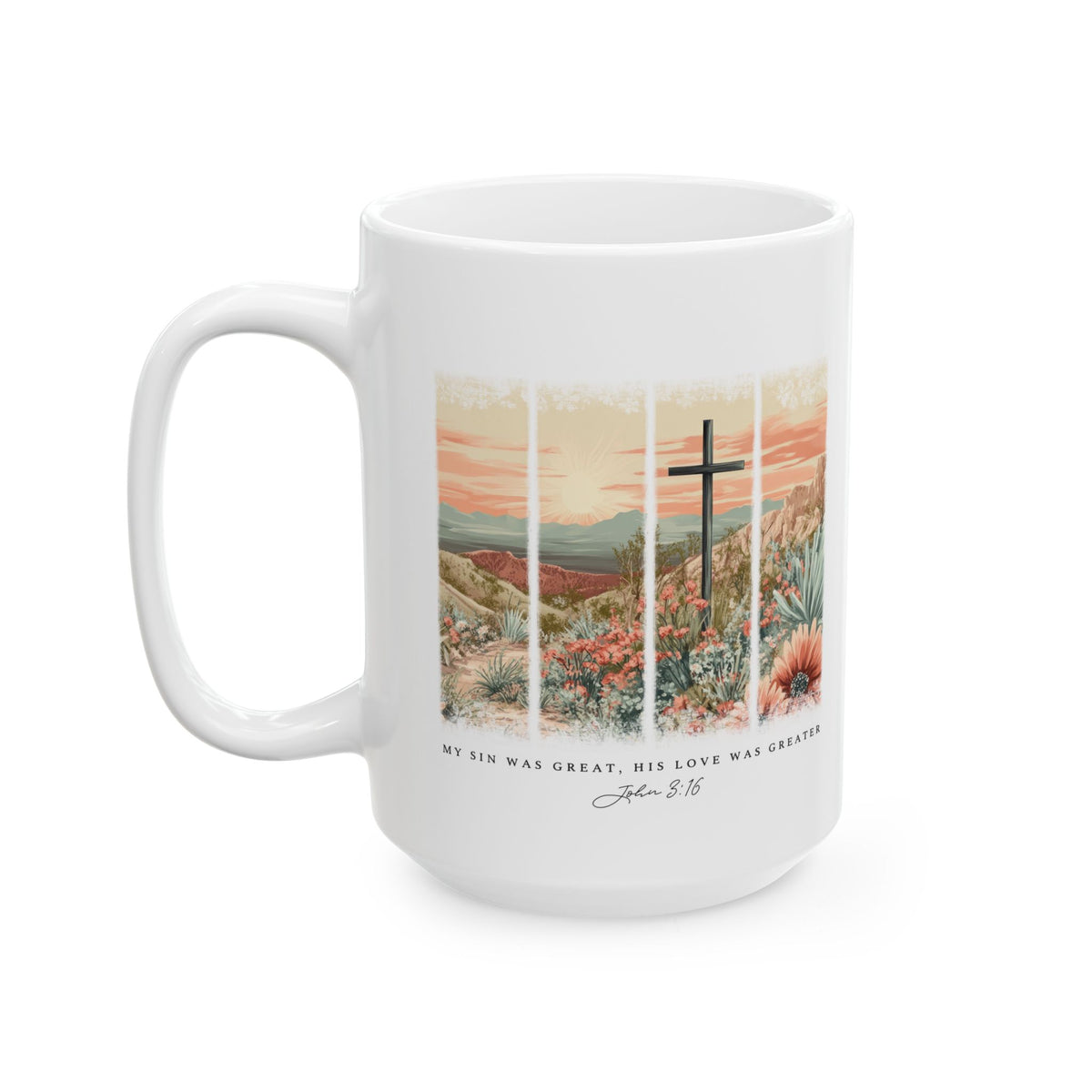 My Sin Was Great John 3:16 Christian Ceramic Mug Coffee Cup (11oz & 15oz)