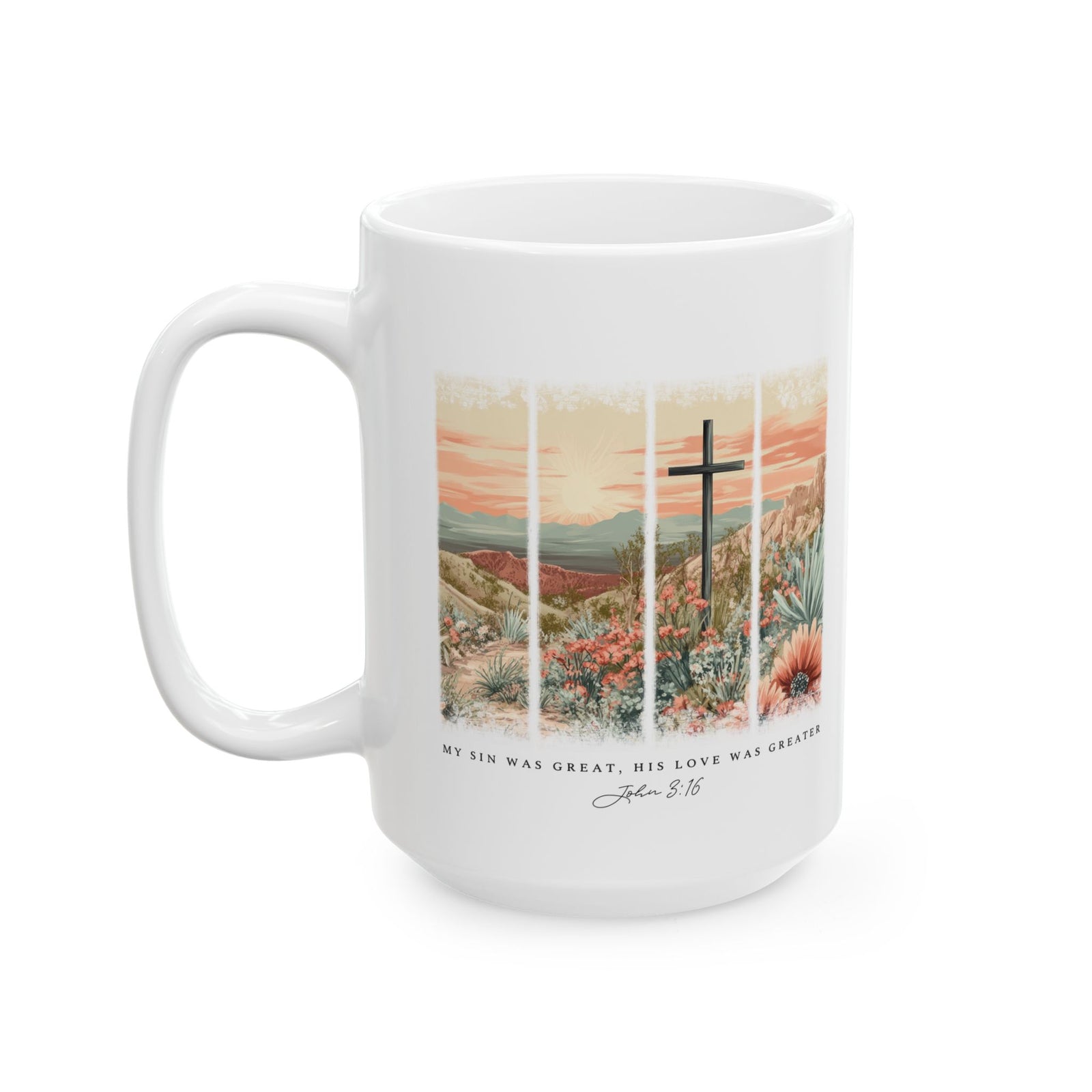 My Sin Was Great John 3:16 Christian Ceramic Mug Coffee Cup (11oz & 15oz)