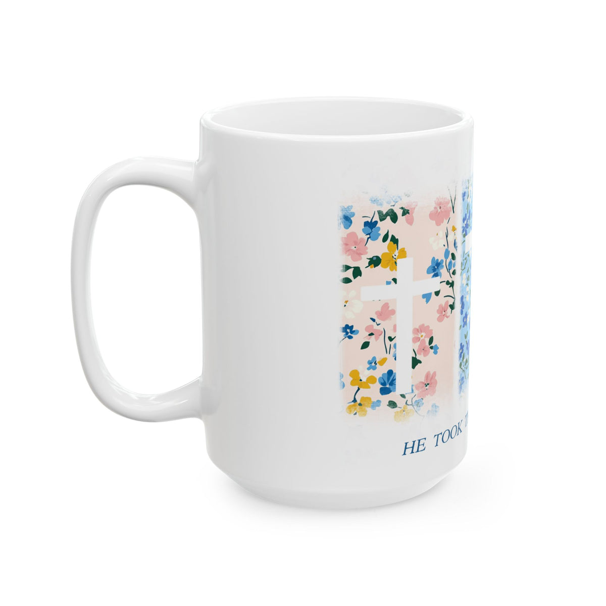 He Took the Nails for Me Easter Christian Ceramic Mug Coffee Cup (11oz & 15oz)