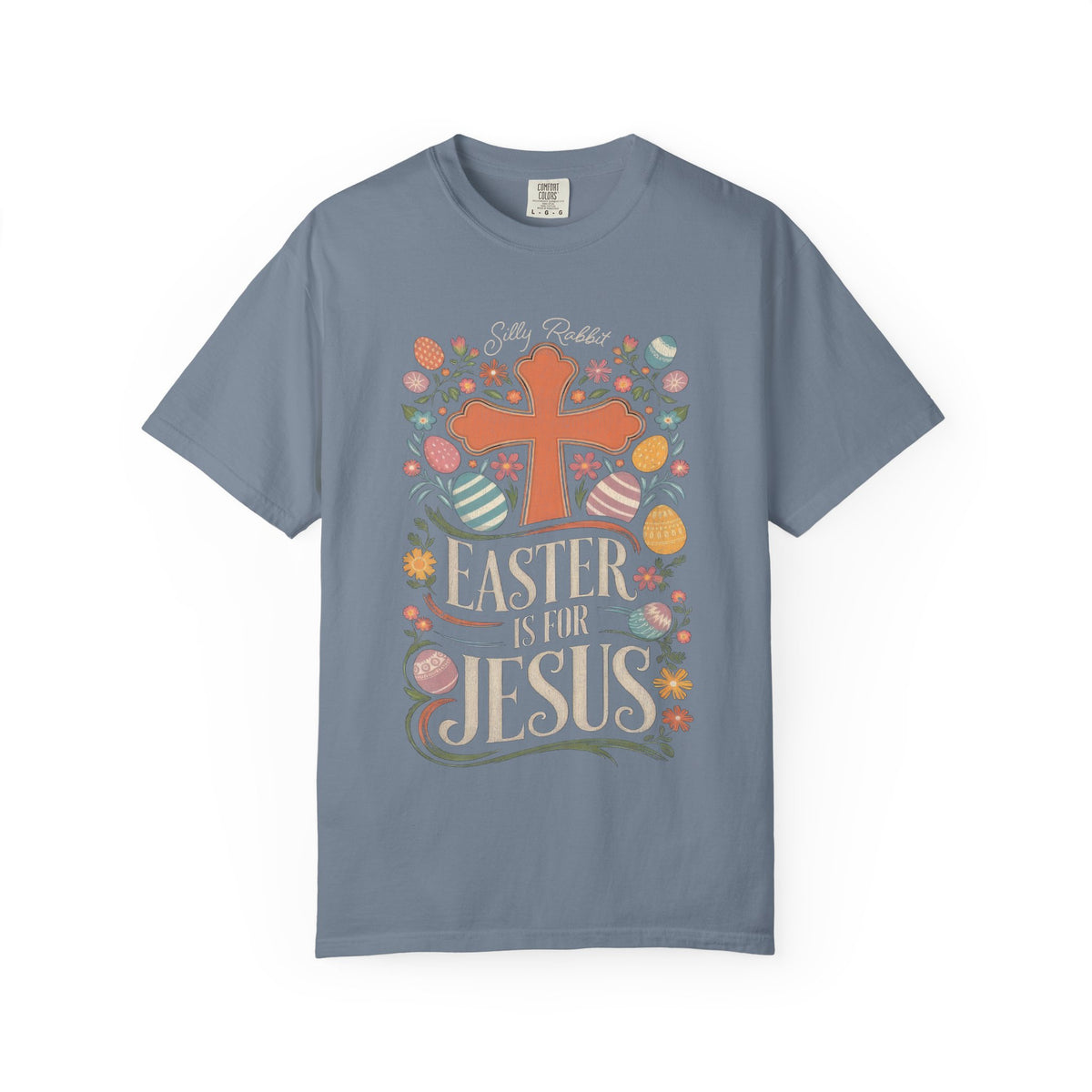 Silly Rabbit Easter Is For Jesus Christian T-Shirt Cross & Easter Eggs Faith Distressed Tee