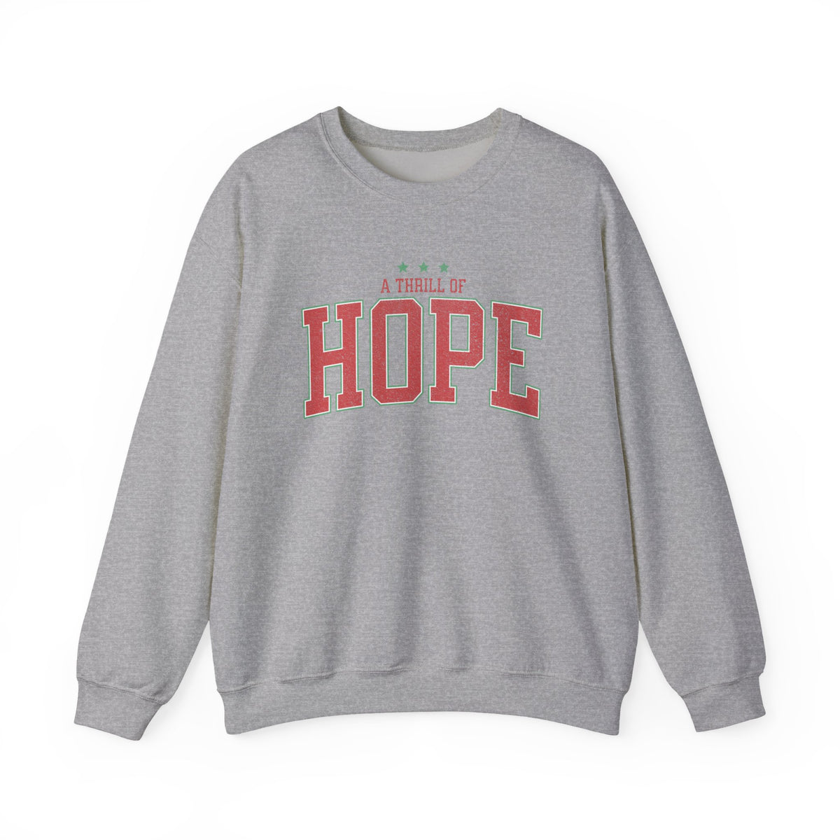 A Thrill of Hope Christmas Season Distressed Crewneck Unisex Sweatshirt