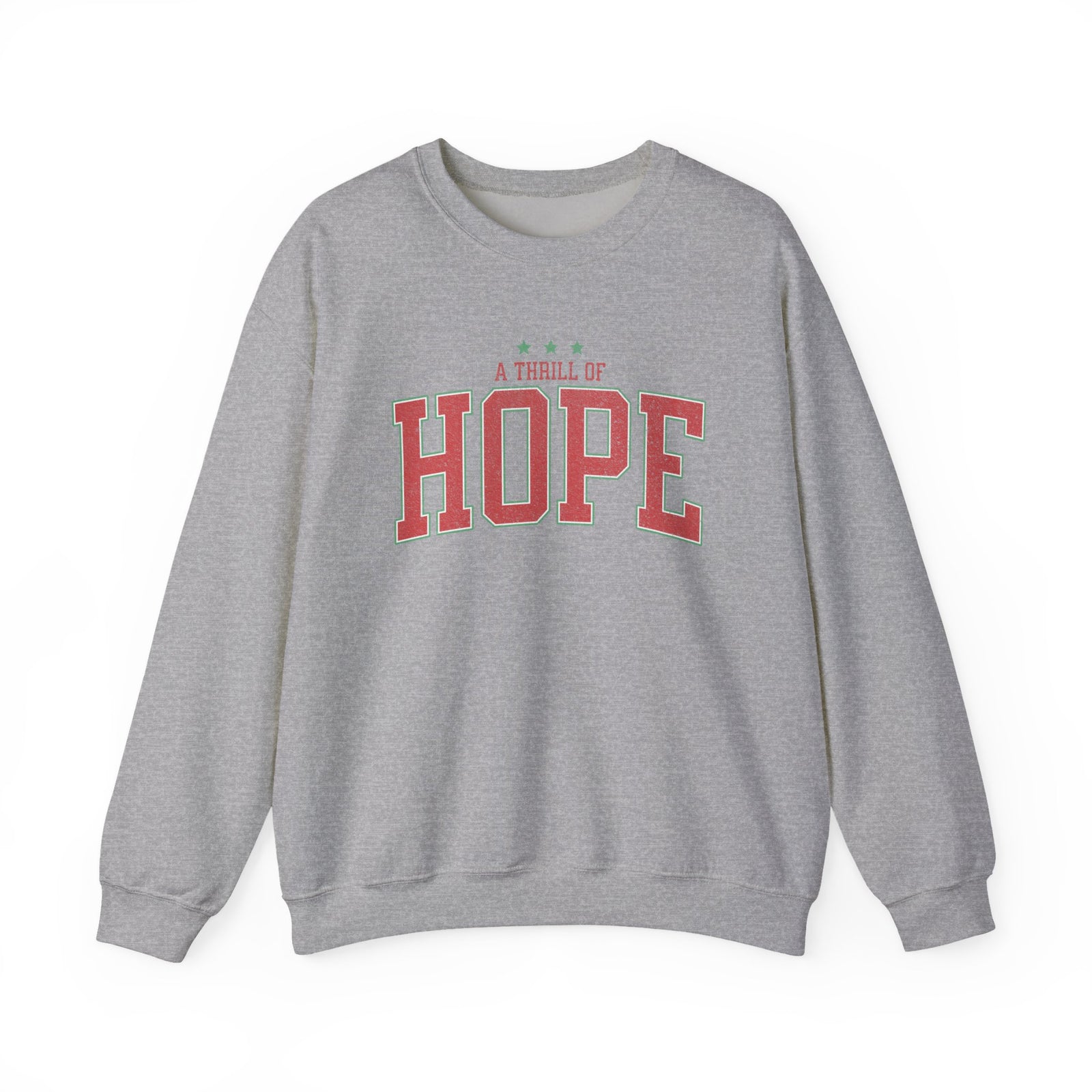 A Thrill of Hope Christmas Season Distressed Crewneck Unisex Sweatshirt