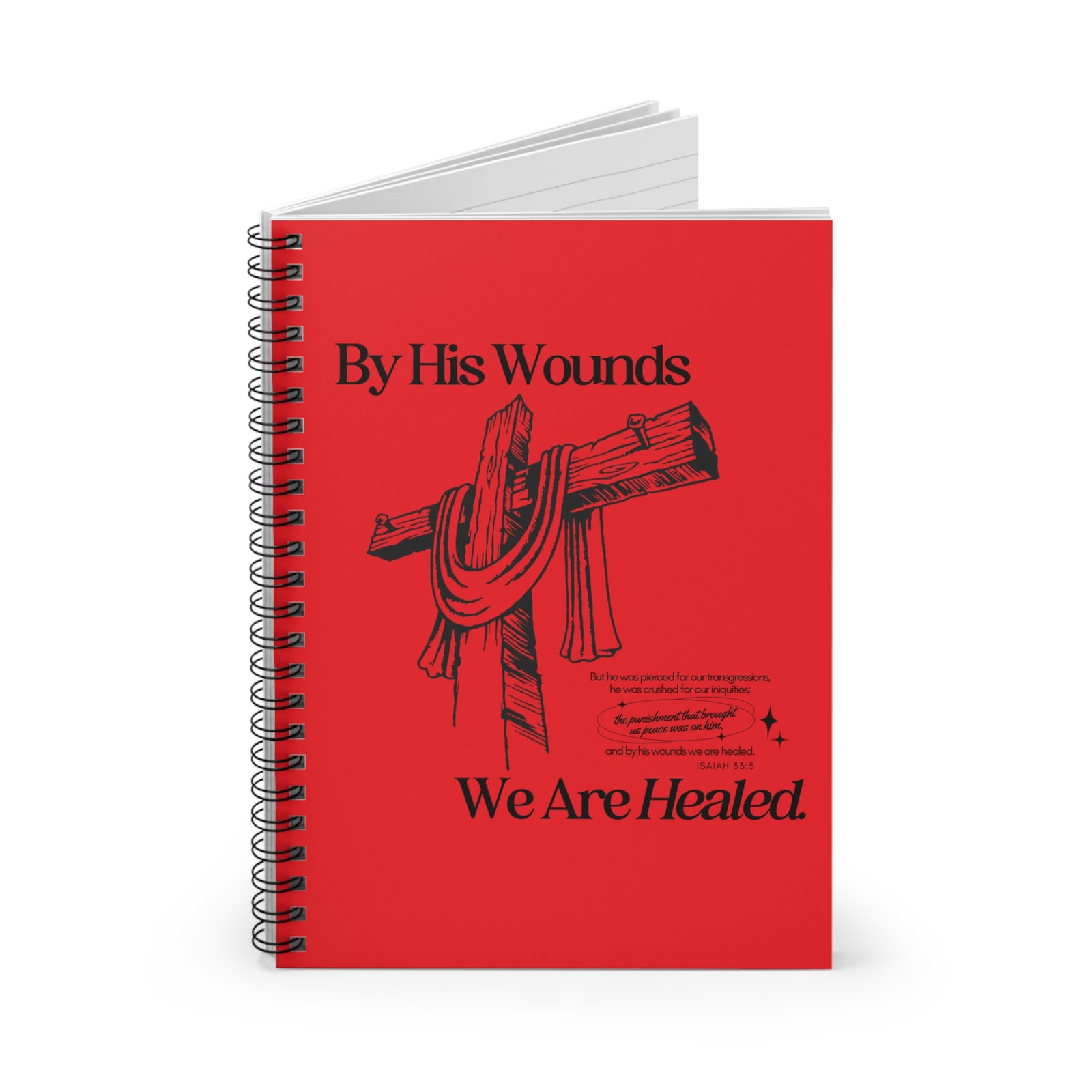 By His Wounds We Are Healed Christian Spiral Notebook Ruled Journal