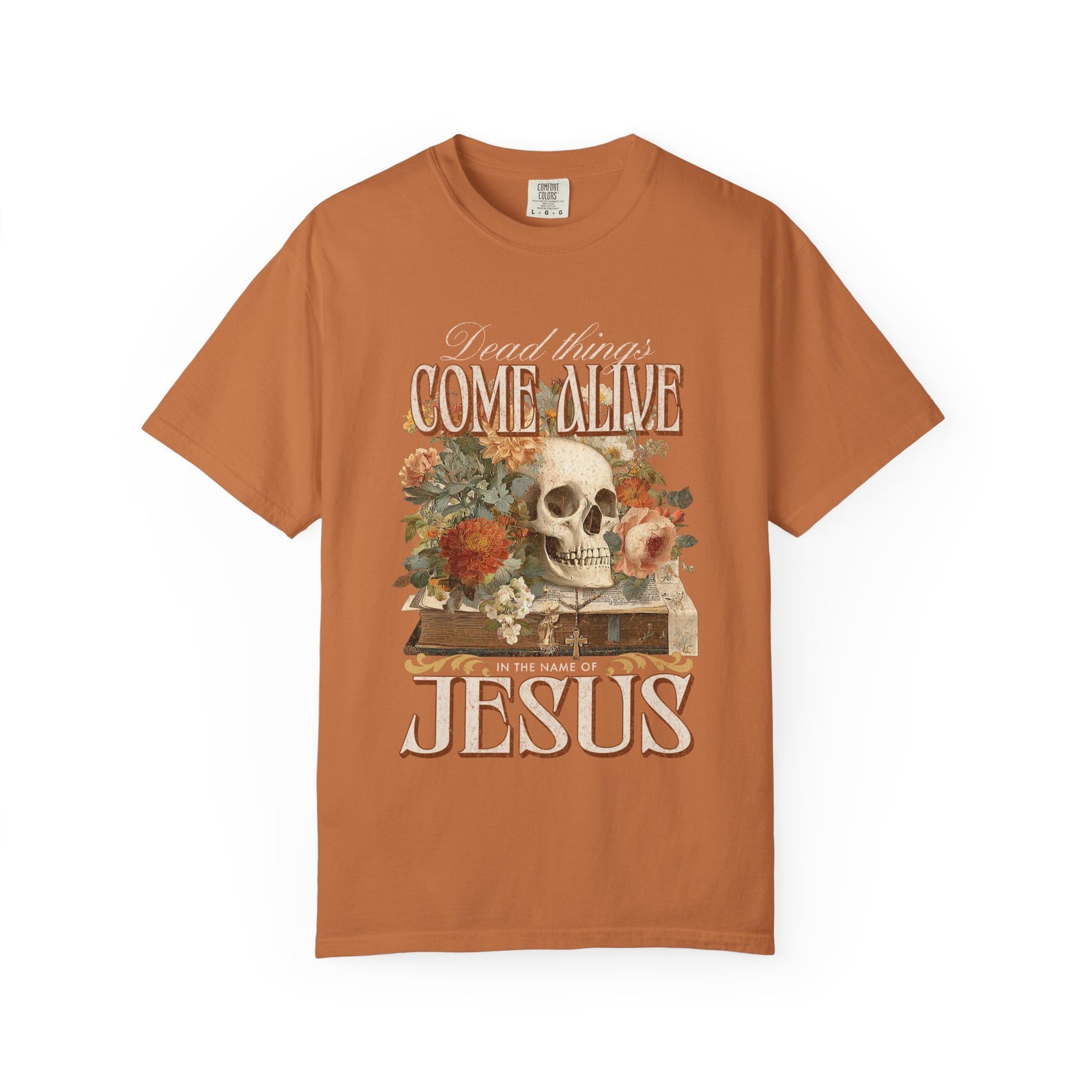Come Alive in the Name of Jesus Graphic T-Shirt Christian Graphic Tee