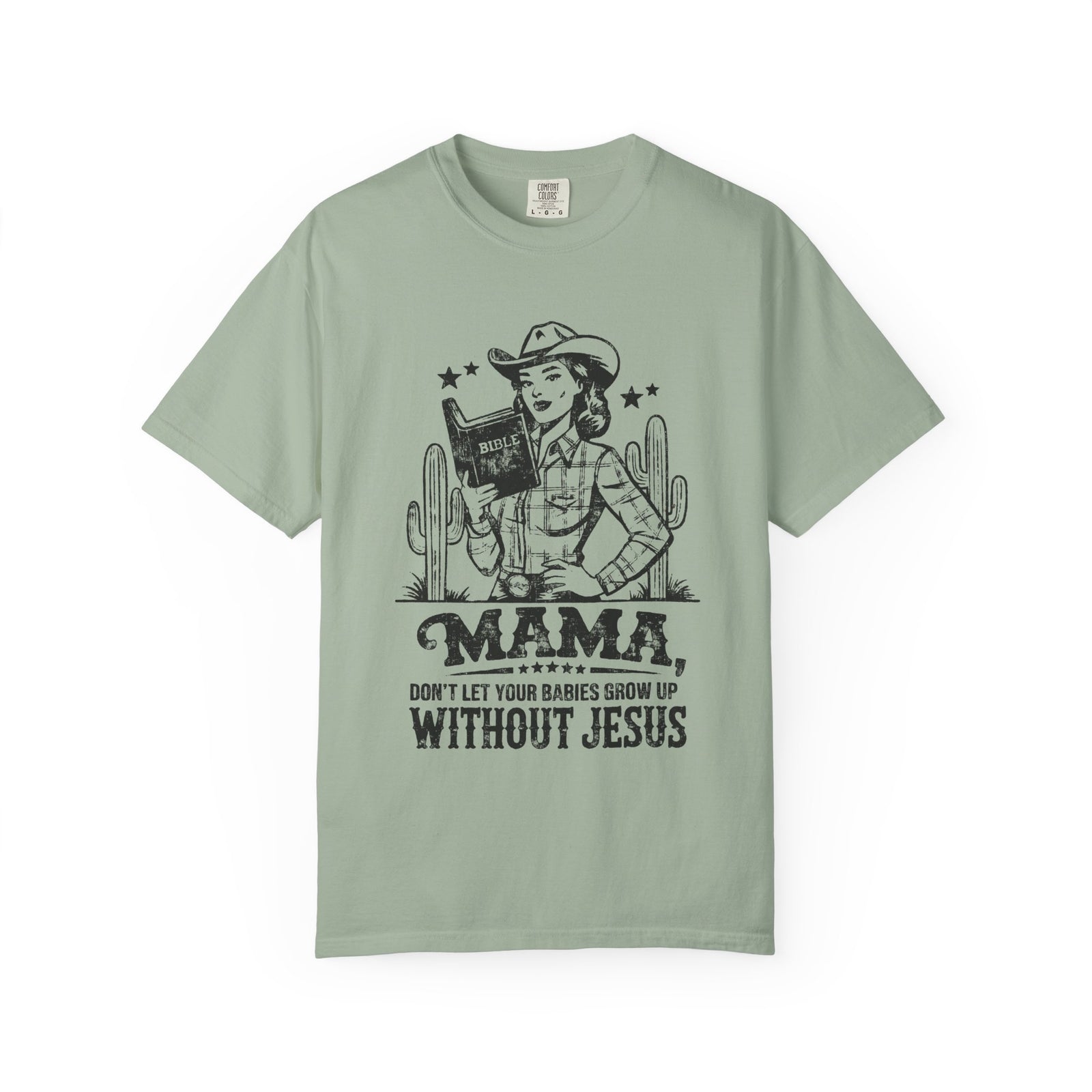 Mama Don’t Let Your Babies Grow Up Without Jesus Distressed T-Shirt Christian Mom Tee