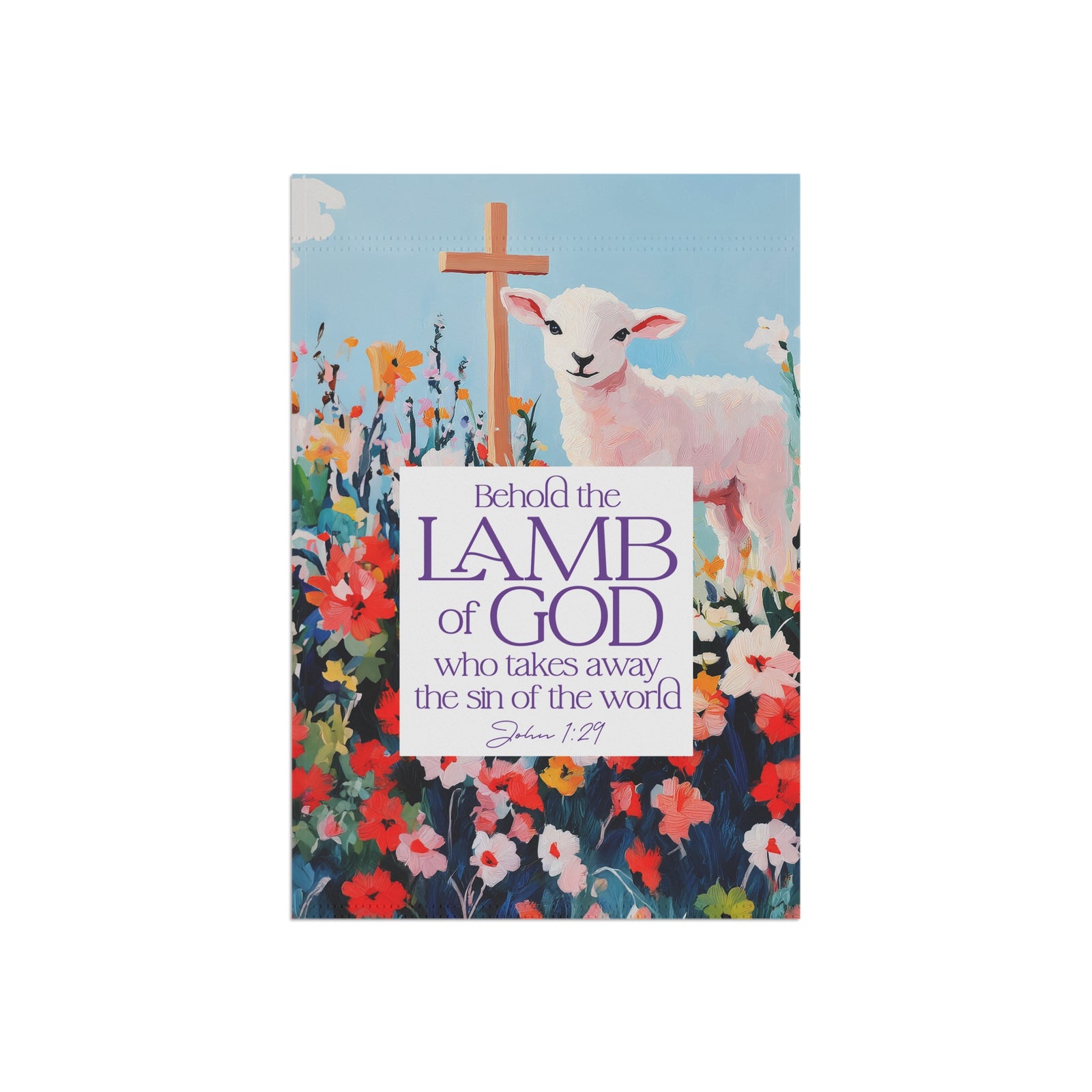 Behold the Lamb of God Garden Flag Easter Floral Lamb Bible Verse Banner