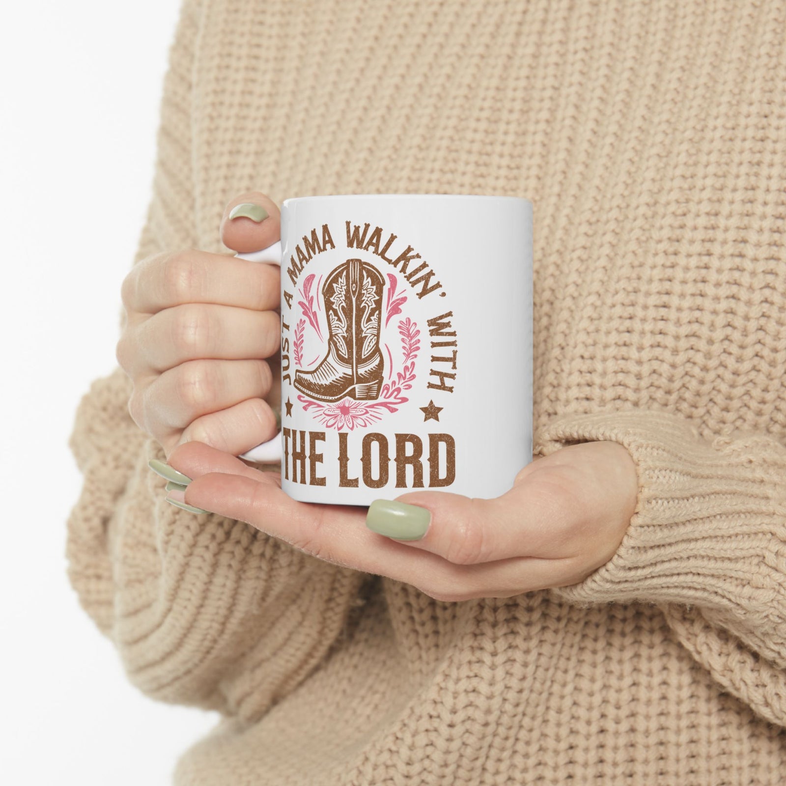 Just a Mama Walkin' with the Lord Cowgirl Boot Ceramic Mug Coffee Cup (11oz & 15oz)