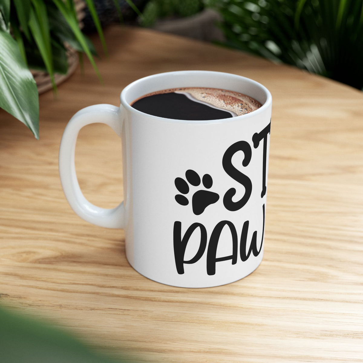 Stay Pawsitive Dog or Cat Mom Cute Ceramic Mug Coffee Cup (11oz & 15oz)