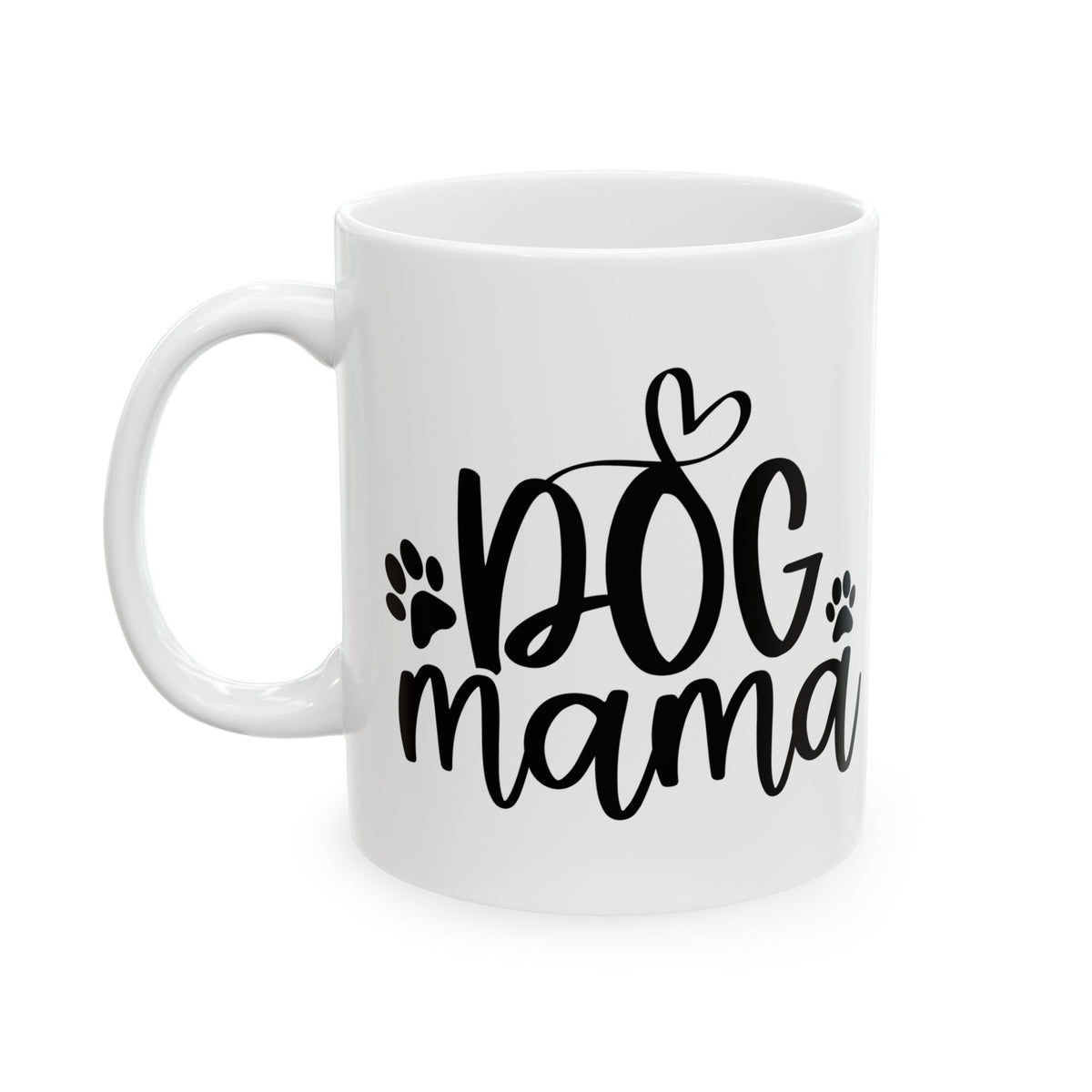 Dog Mama Cute Dog Mom Ceramic Mug Coffee Cup (11oz & 15oz)