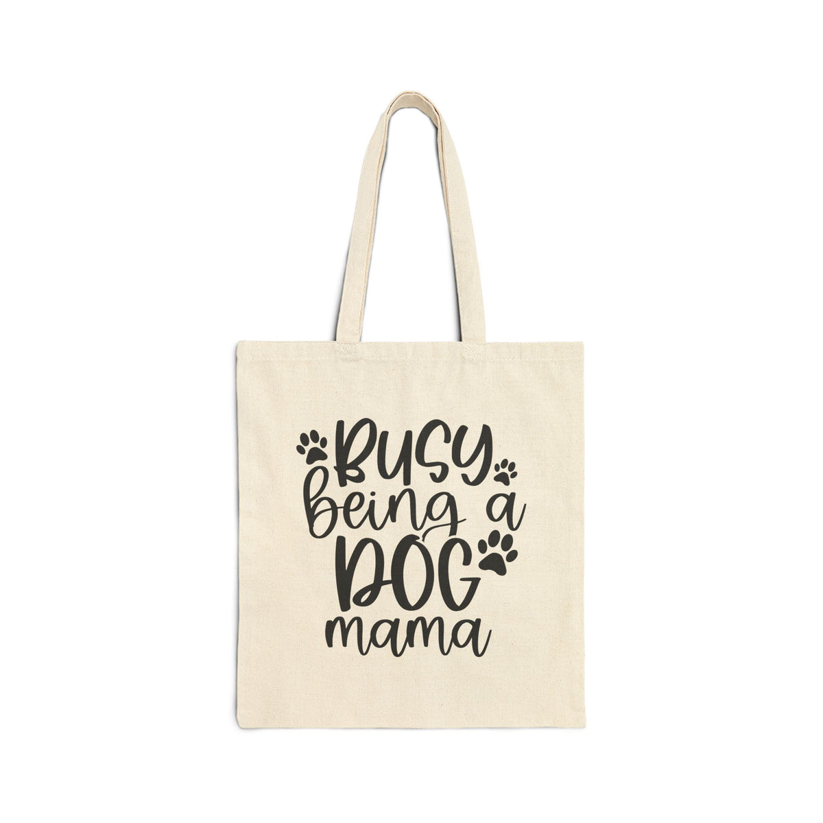 Busy Being a Dog Mama Cotton Tote Bag Dog Lover Canvas Shopper