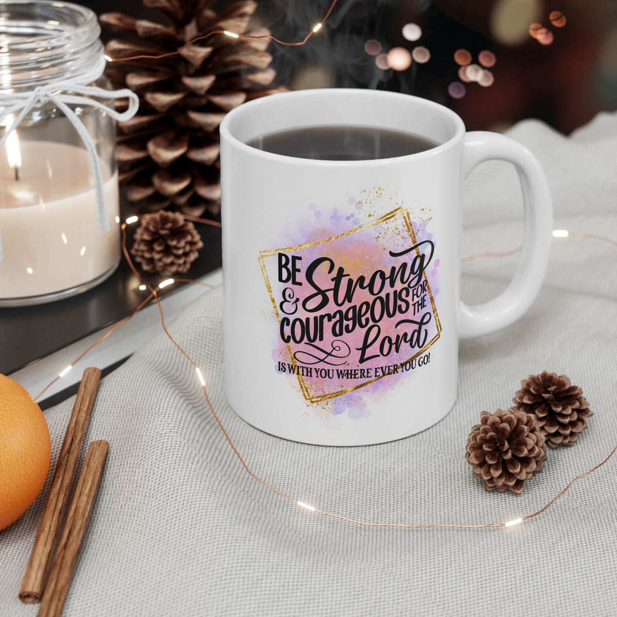 Be Strong & Courageous Christian Mug — Pink Watercolor Coffee Cup (11oz, 15oz) - Sydney So Sweet