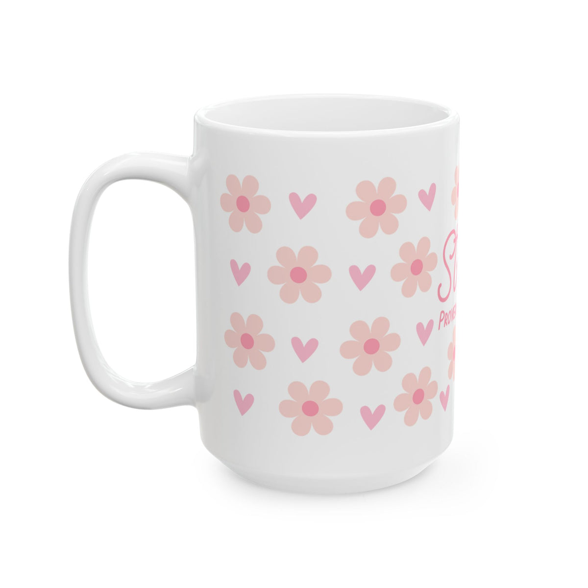 She Is Strong Proverbs 31:25 Ceramic Mug — Floral Inspirational Christian Coffee Cup (11oz/15oz)
