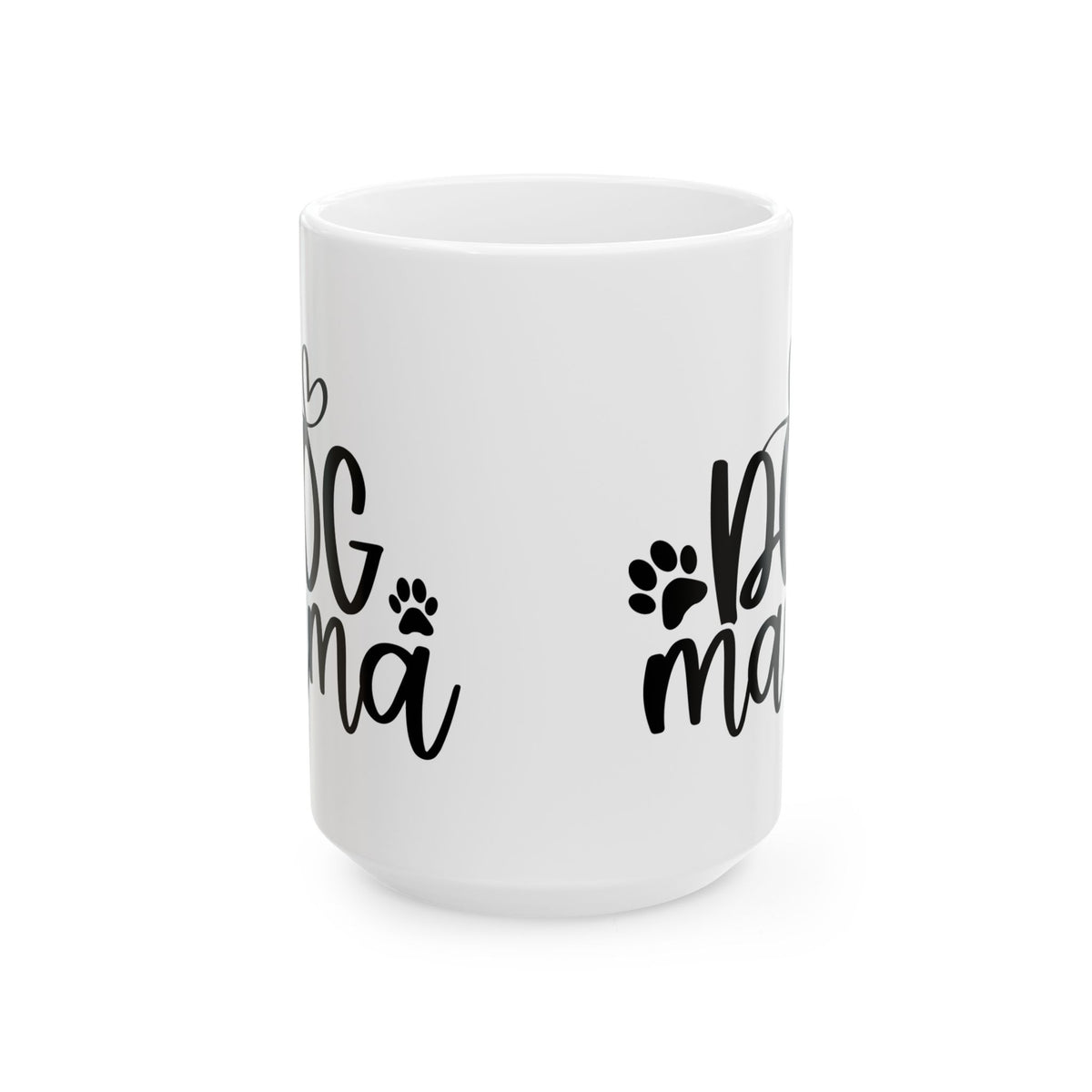 Dog Mama Cute Dog Mom Ceramic Mug Coffee Cup (11oz & 15oz)