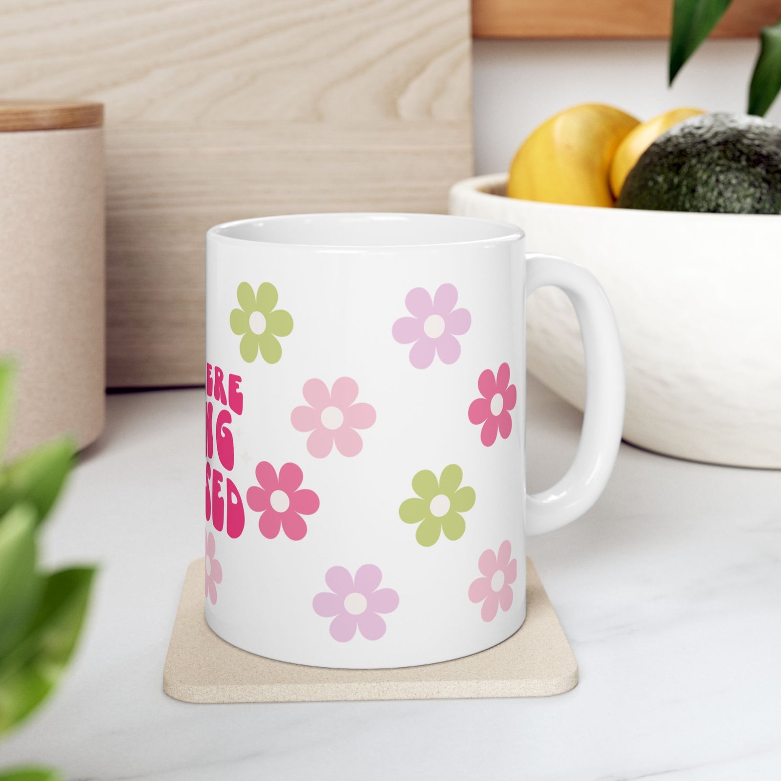 Ceramic Mug — "Out Here Being Blessed" Floral Coffee Cup (11oz & 15oz)