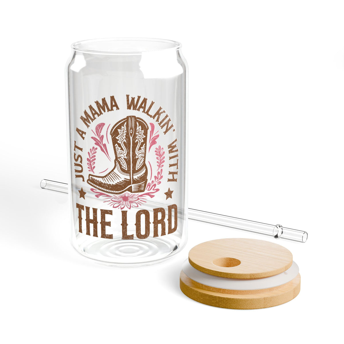 Just a Mama Walkin' with the Lord Sipper Glass 16oz Reusable Drink Jar with Lid & Straw
