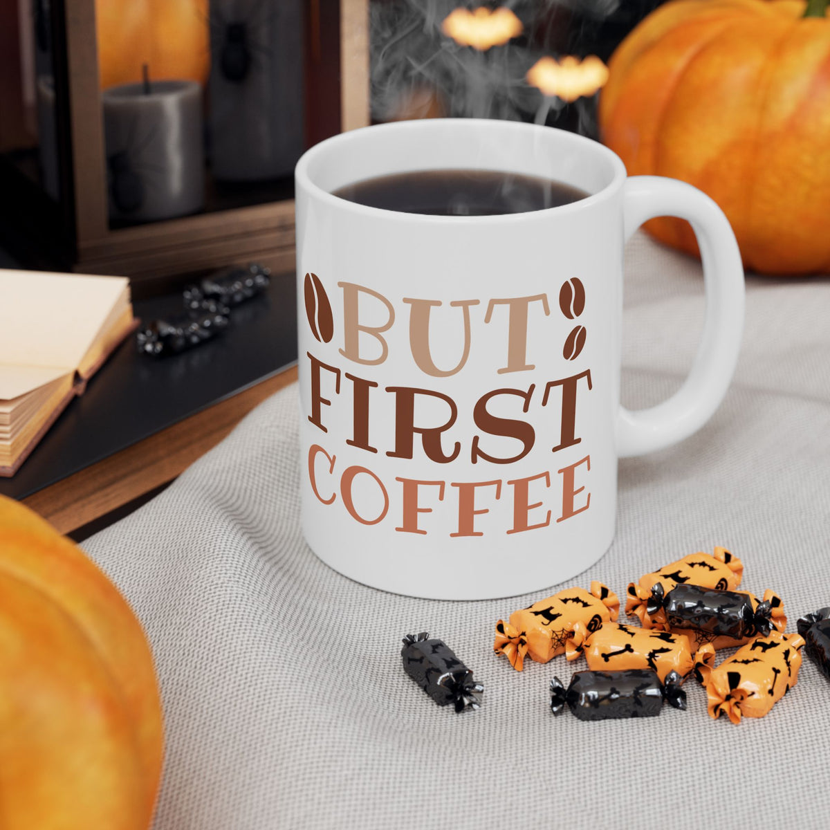 Best First Coffee Cute Ceramic Mug Coffee Cup (11oz & 15oz)