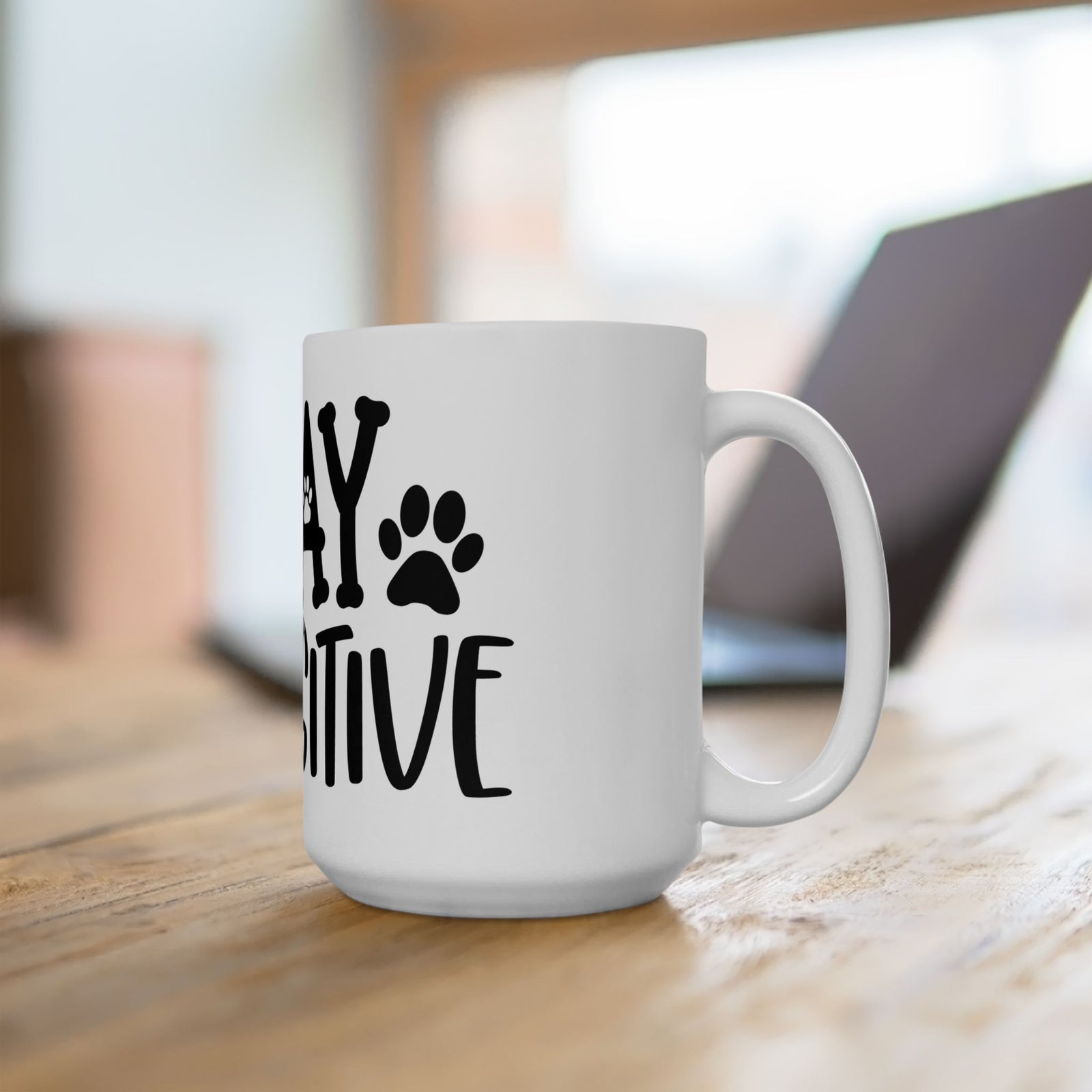 Stay Pawsitive Dog or Cat Mom Cute Ceramic Mug Coffee Cup (11oz & 15oz)